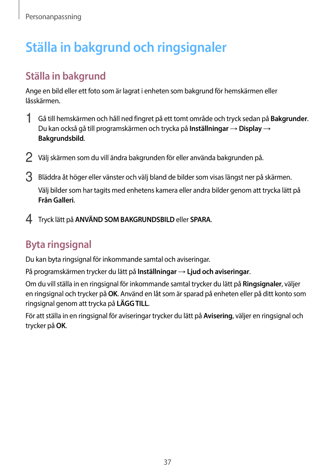 Samsung SM-G360FHAANEE, SM-G360FZWANEE, SM-G360FZSANEE manual Ställa in bakgrund och ringsignaler, Byta ringsignal 