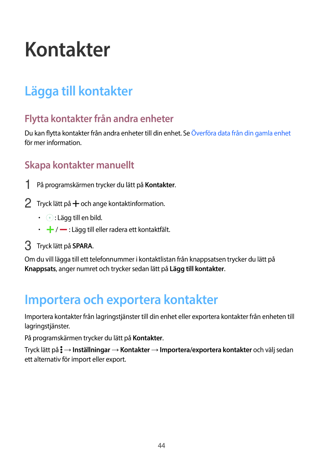 Samsung SM-G360FZSANEE manual Kontakter, Lägga till kontakter, Importera och exportera kontakter, Skapa kontakter manuellt 