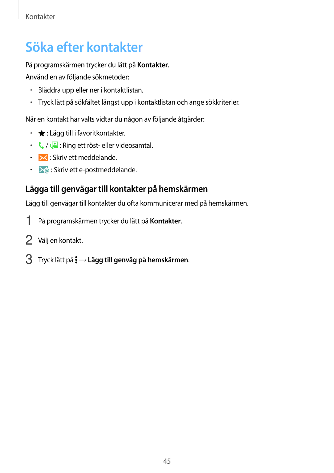 Samsung SM-G360FZWANEE, SM-G360FHAANEE manual Söka efter kontakter, Lägga till genvägar till kontakter på hemskärmen 