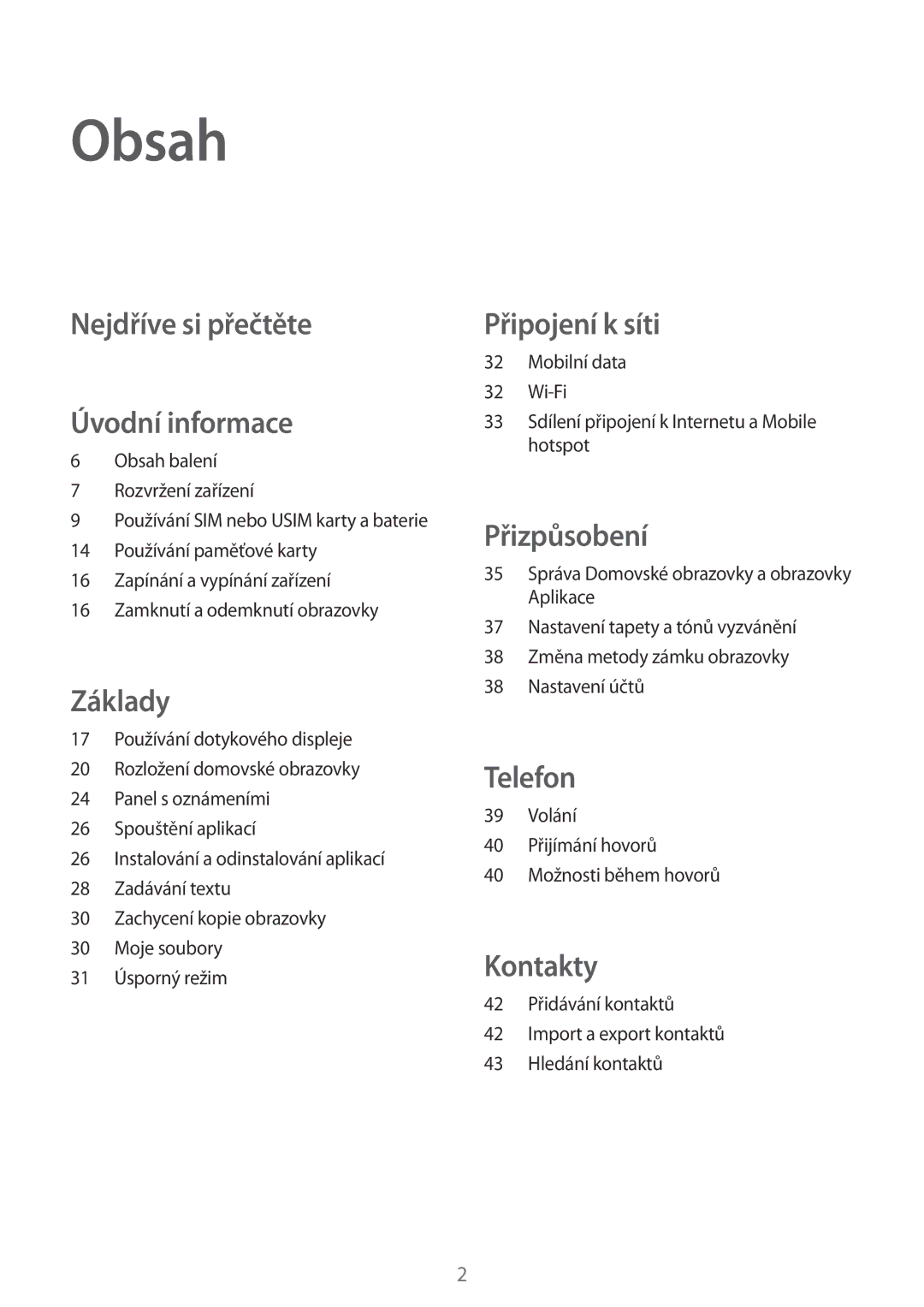 Samsung SM-G361FZSAXEO, SM-G361FHAAEUR, SM-G361FZWAPLS, SM-G361FZSADPL manual Obsah, Nejdříve si přečtěte Úvodní informace 