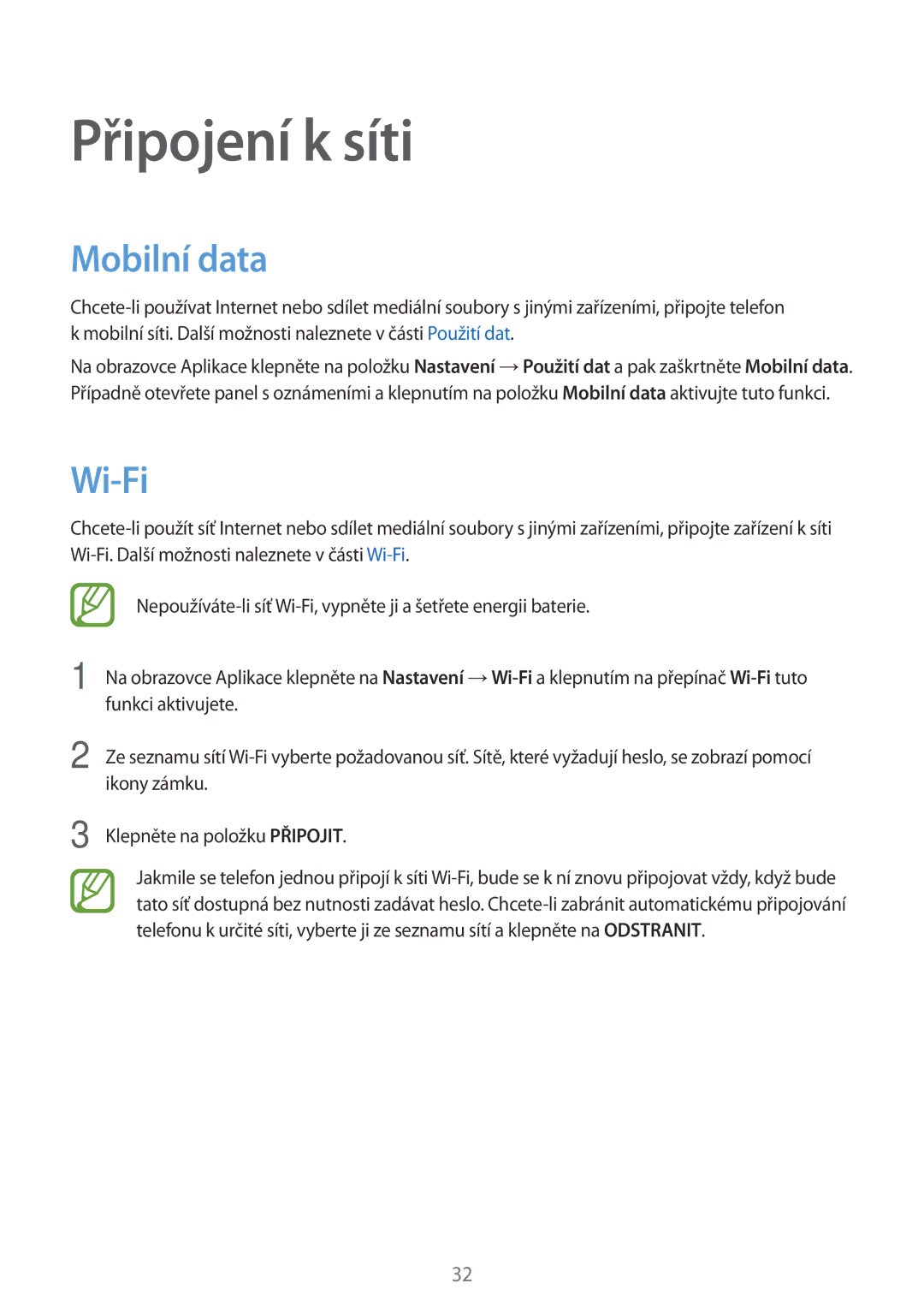 Samsung SM-G361FHAAORX, SM-G361FHAAEUR, SM-G361FZWAPLS, SM-G361FZSAXEO, SM-G361FZSADPL Připojení k síti, Mobilní data, Wi-Fi 