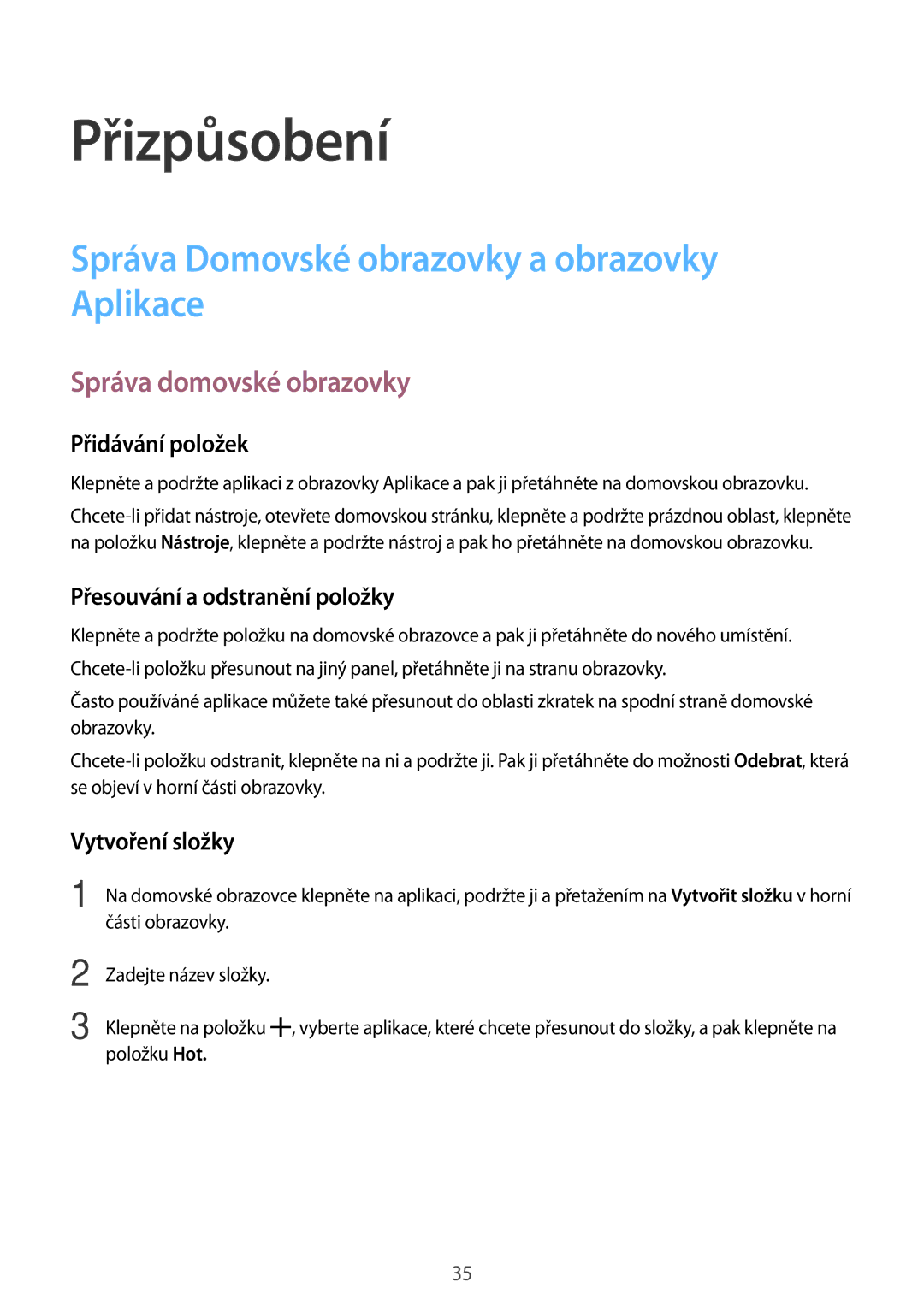 Samsung SM2G361FZSAORX manual Přizpůsobení, Správa Domovské obrazovky a obrazovky Aplikace, Správa domovské obrazovky 