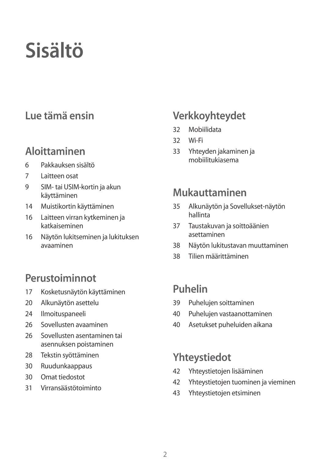 Samsung SM-G361FHAANEE, SM-G361FZWANEE manual Sisältö, Lue tämä ensin Aloittaminen 