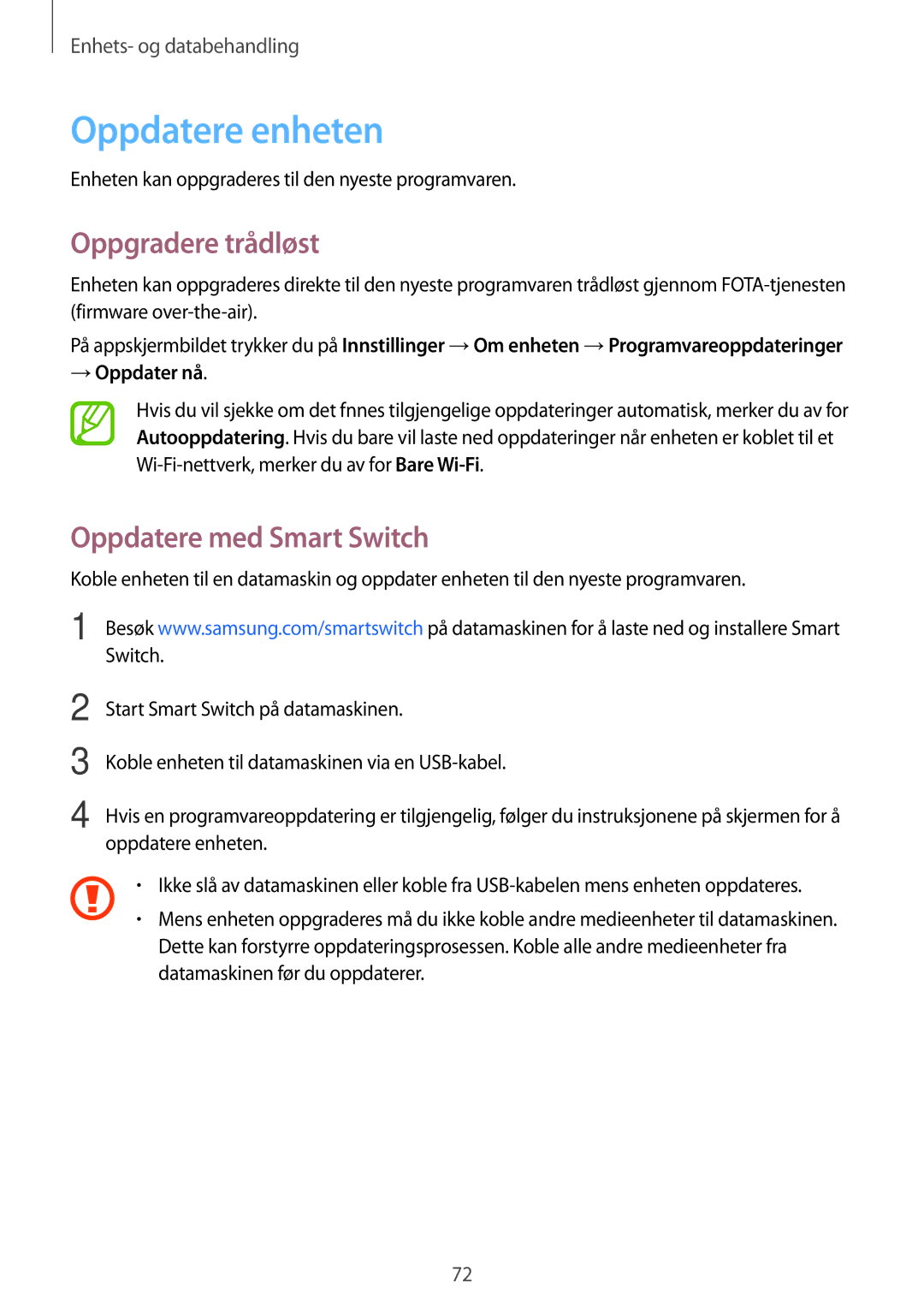Samsung SM-G361FHAANEE, SM-G361FZWANEE manual Oppdatere enheten, Oppgradere trådløst, Oppdatere med Smart Switch 