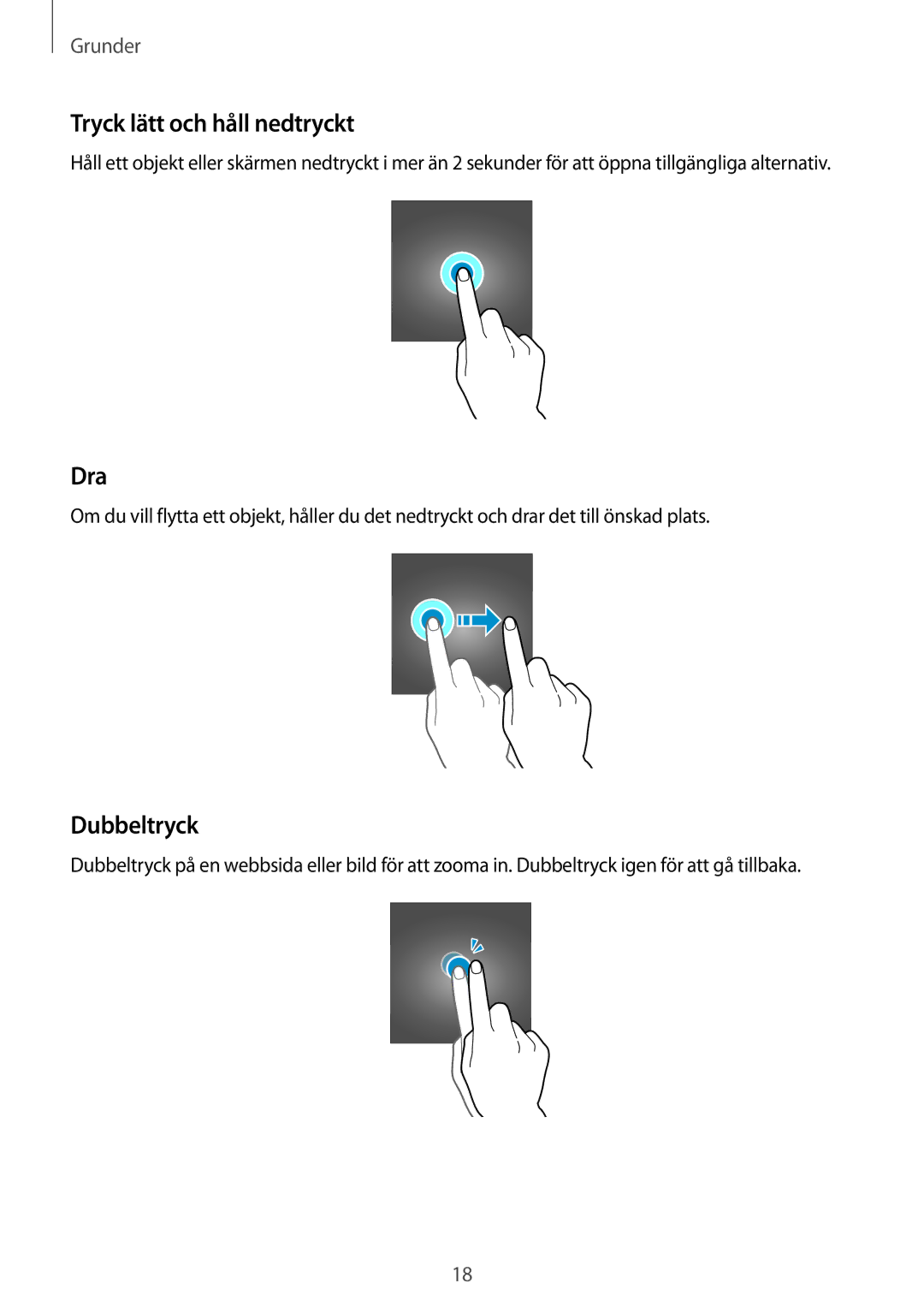 Samsung SM-G361FHAANEE, SM-G361FZWANEE manual Tryck lätt och håll nedtryckt, Dra, Dubbeltryck 