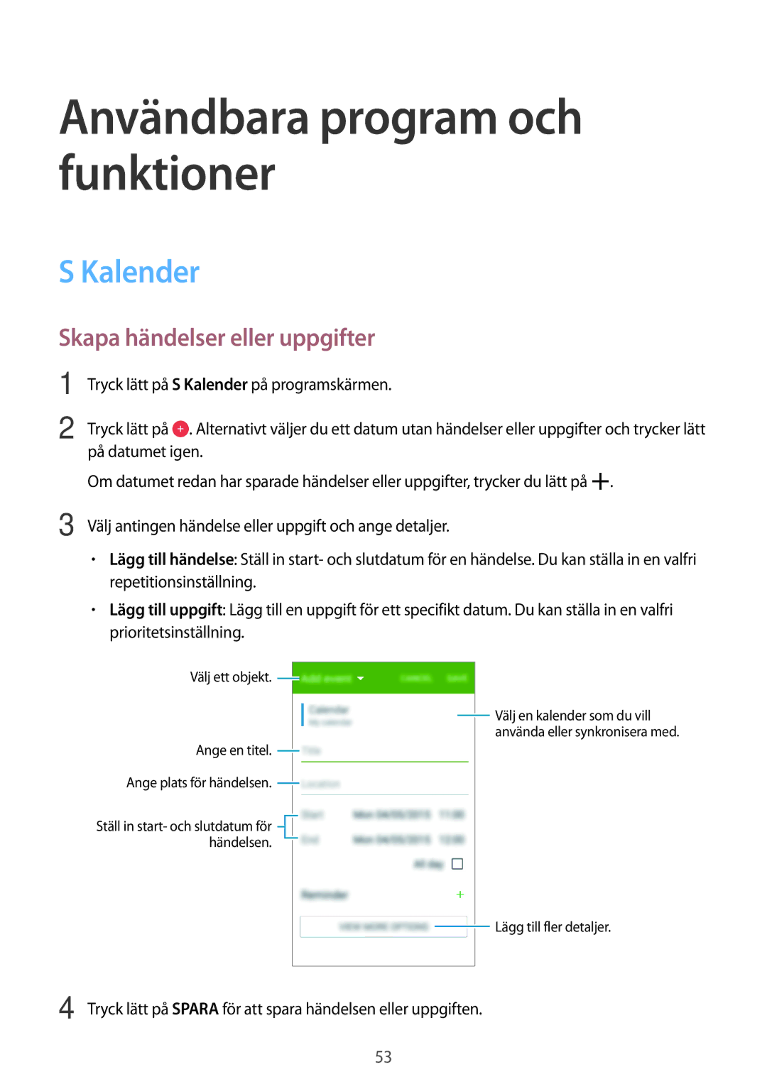 Samsung SM-G361FZWANEE, SM-G361FHAANEE manual Användbara program och funktioner, Kalender, Skapa händelser eller uppgifter 