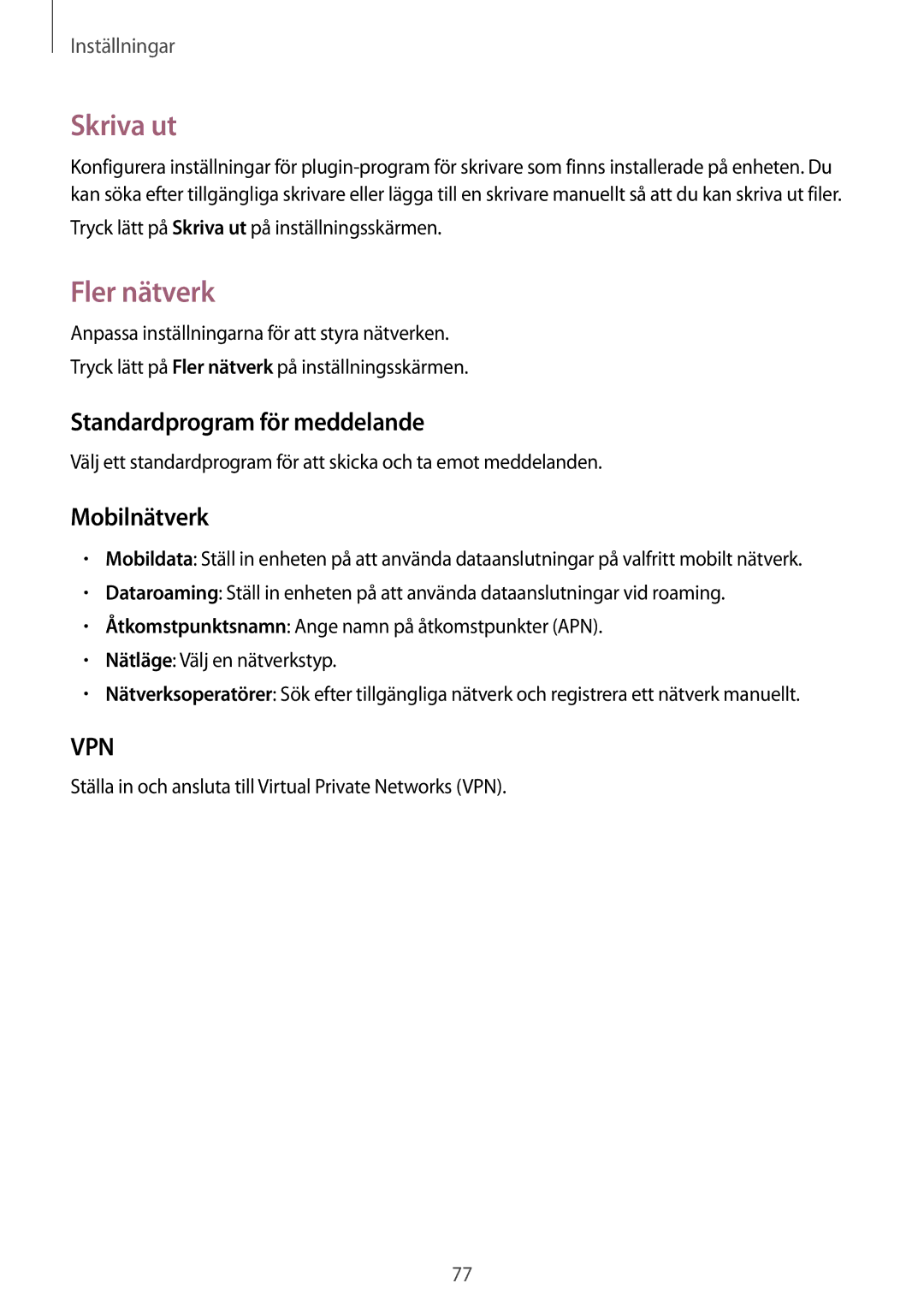 Samsung SM-G361FZWANEE, SM-G361FHAANEE manual Skriva ut, Fler nätverk, Standardprogram för meddelande, Mobilnätverk 