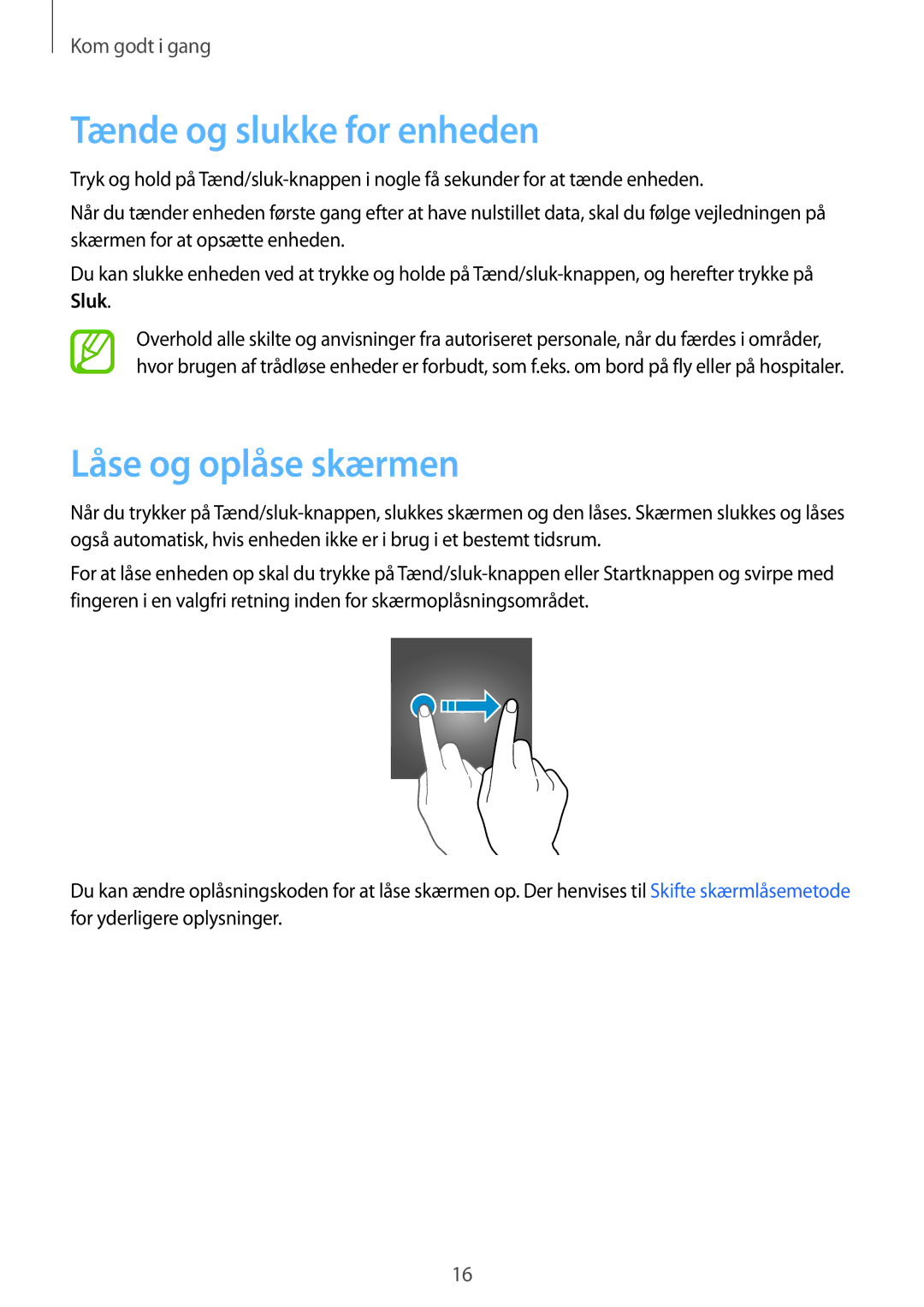 Samsung SM-G361FHAANEE, SM-G361FZWANEE manual Tænde og slukke for enheden, Låse og oplåse skærmen 