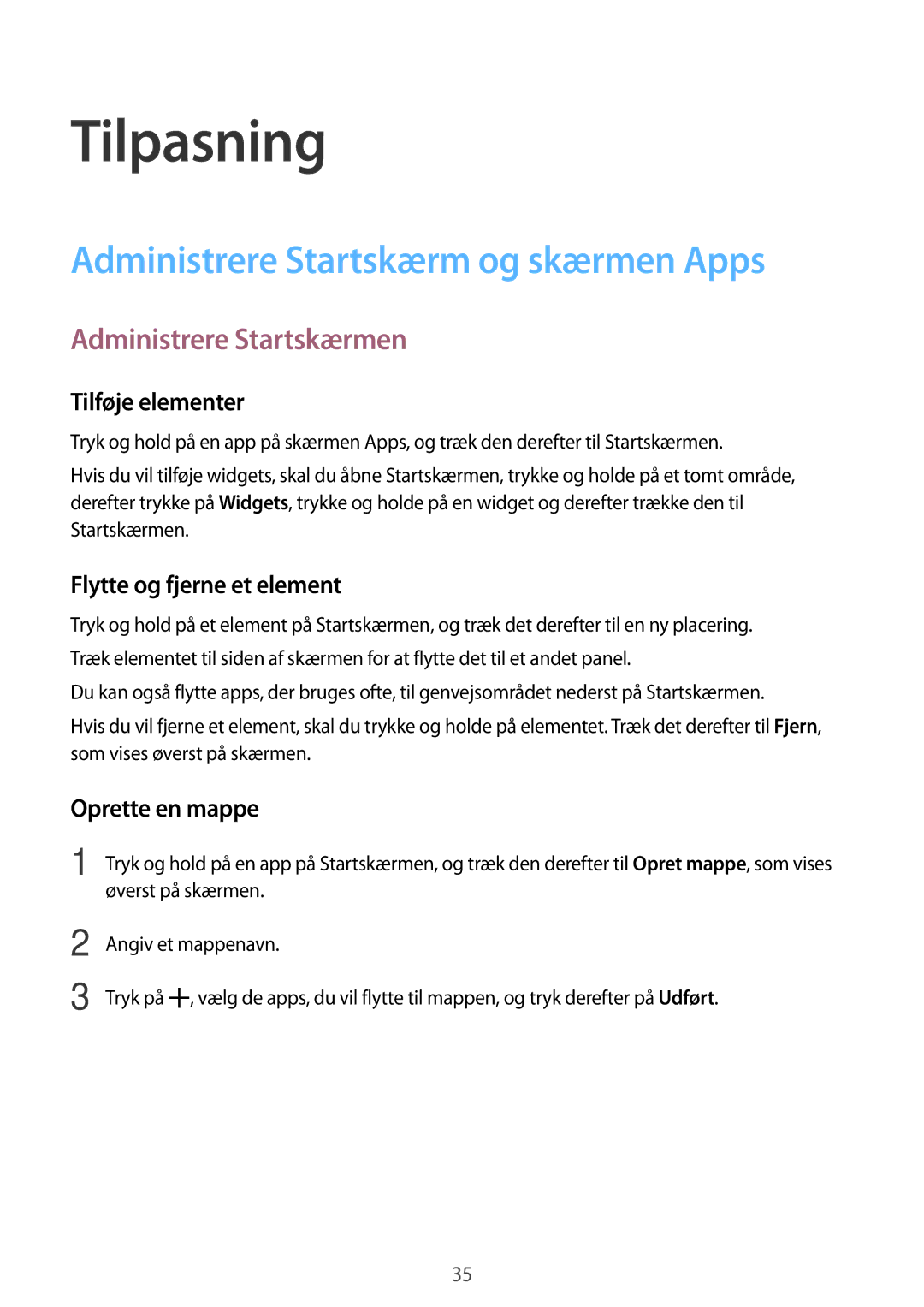 Samsung SM-G361FZWANEE, SM-G361FHAANEE manual Tilpasning, Administrere Startskærm og skærmen Apps, Administrere Startskærmen 