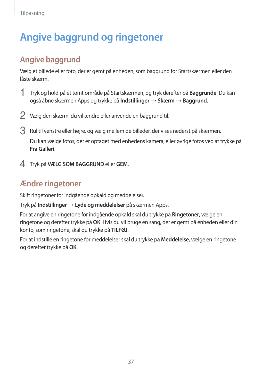 Samsung SM-G361FZWANEE manual Angive baggrund og ringetoner, Ændre ringetoner, Tryk på Vælg SOM Baggrund eller GEM 