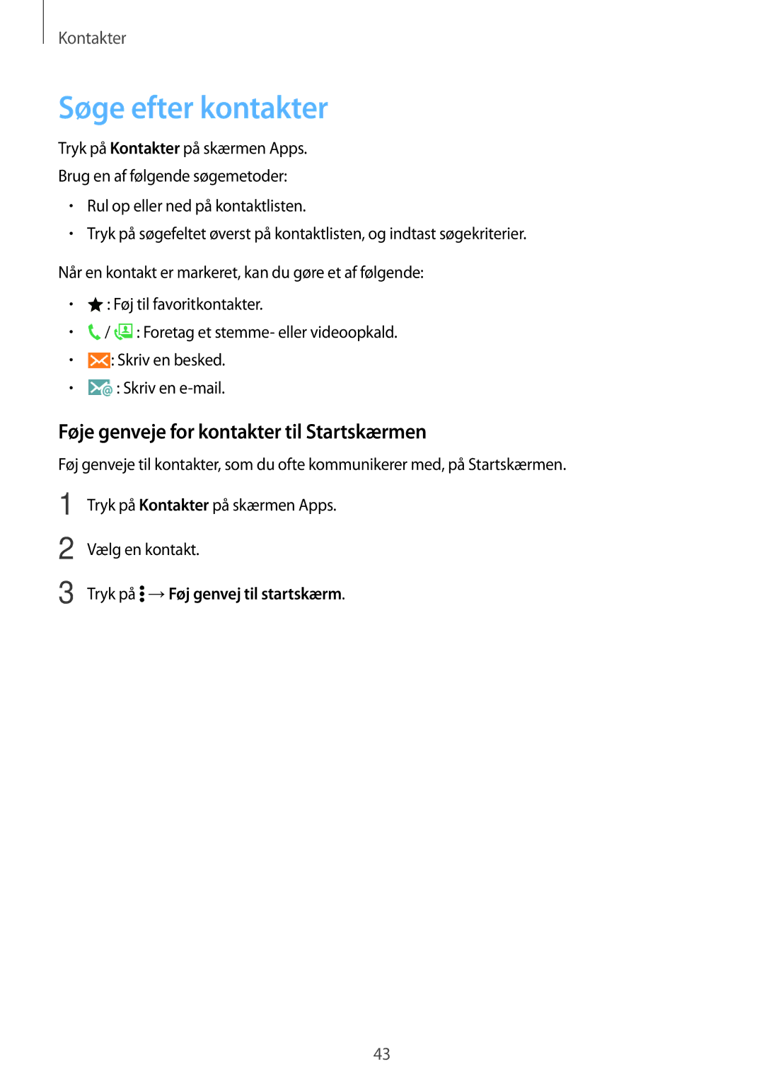 Samsung SM-G361FZWANEE, SM-G361FHAANEE Søge efter kontakter, Føje genveje for kontakter til Startskærmen, Vælg en kontakt 