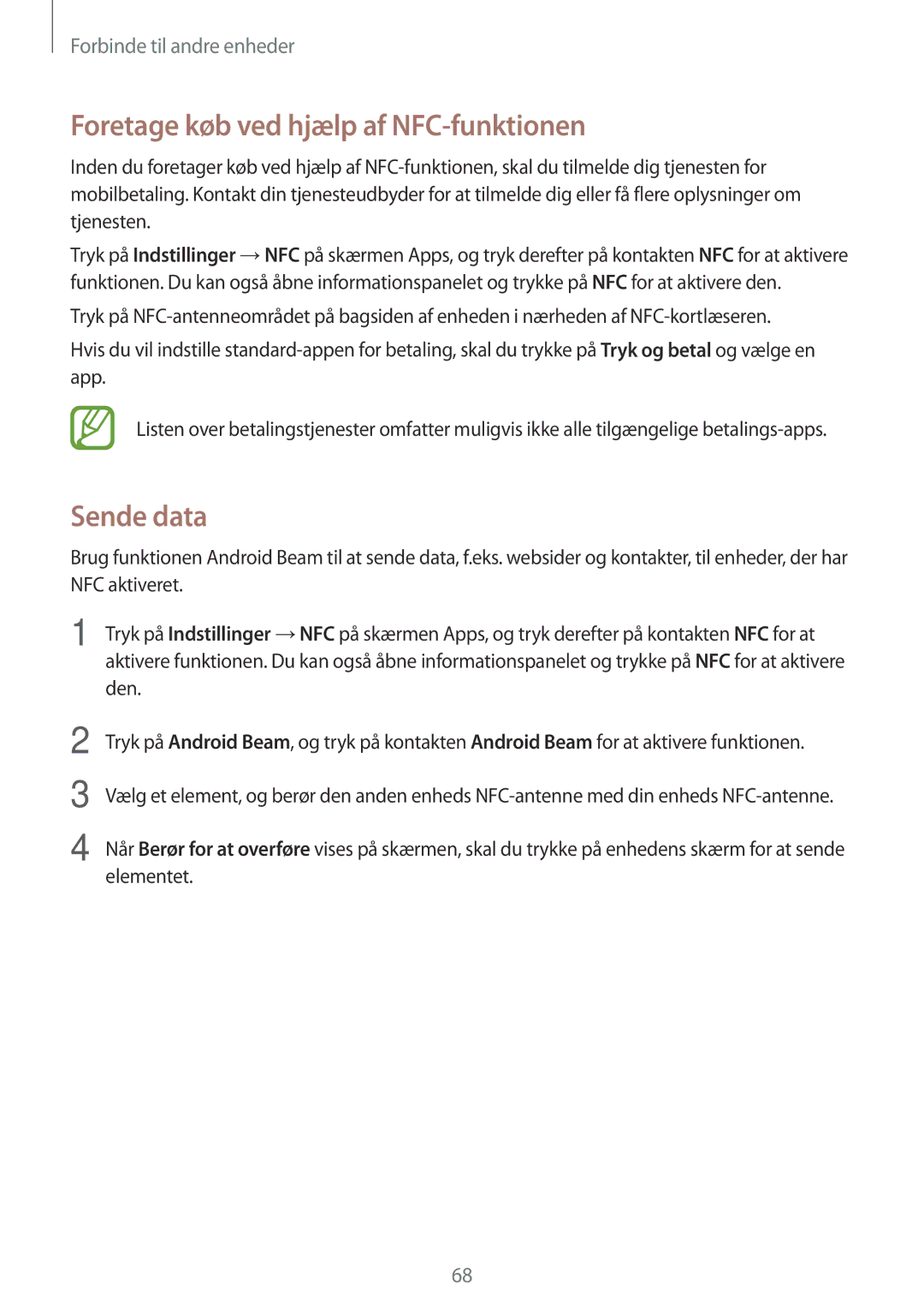 Samsung SM-G361FHAANEE, SM-G361FZWANEE manual Foretage køb ved hjælp af NFC-funktionen, Sende data, Den, Elementet 