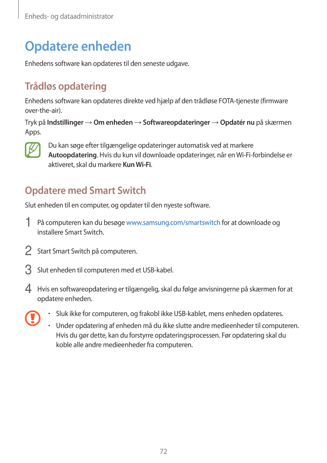 Samsung SM-G361FHAANEE, SM-G361FZWANEE manual Opdatere enheden, Trådløs opdatering, Opdatere med Smart Switch 