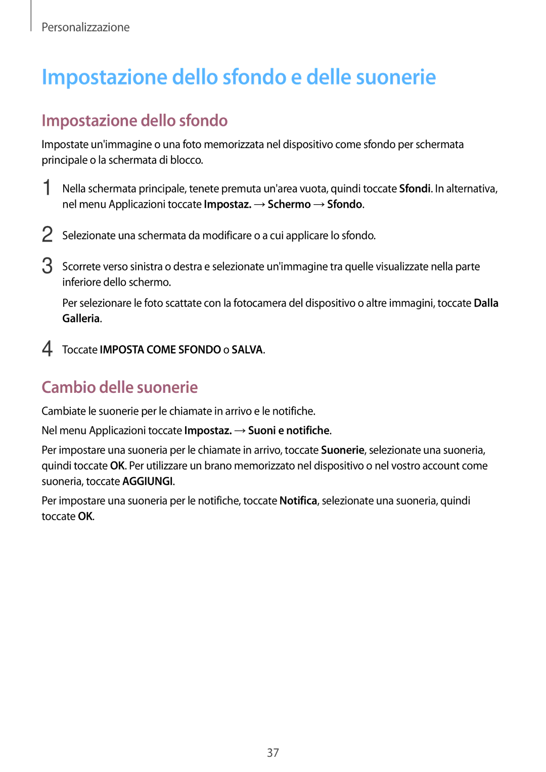 Samsung SM-G361FHAATIM, SM-G361FZWAITV, SM-G361FZSAOMN Impostazione dello sfondo e delle suonerie, Cambio delle suonerie 