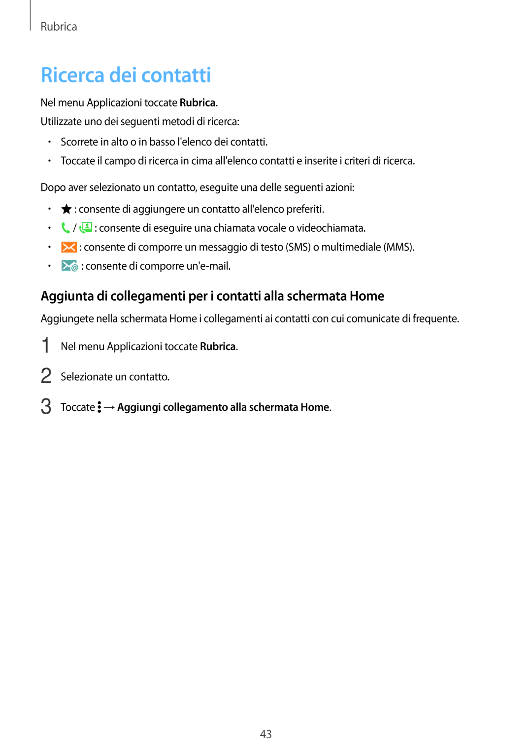 Samsung SM-G361FZSAWIN, SM-G361FZWAITV Ricerca dei contatti, Aggiunta di collegamenti per i contatti alla schermata Home 