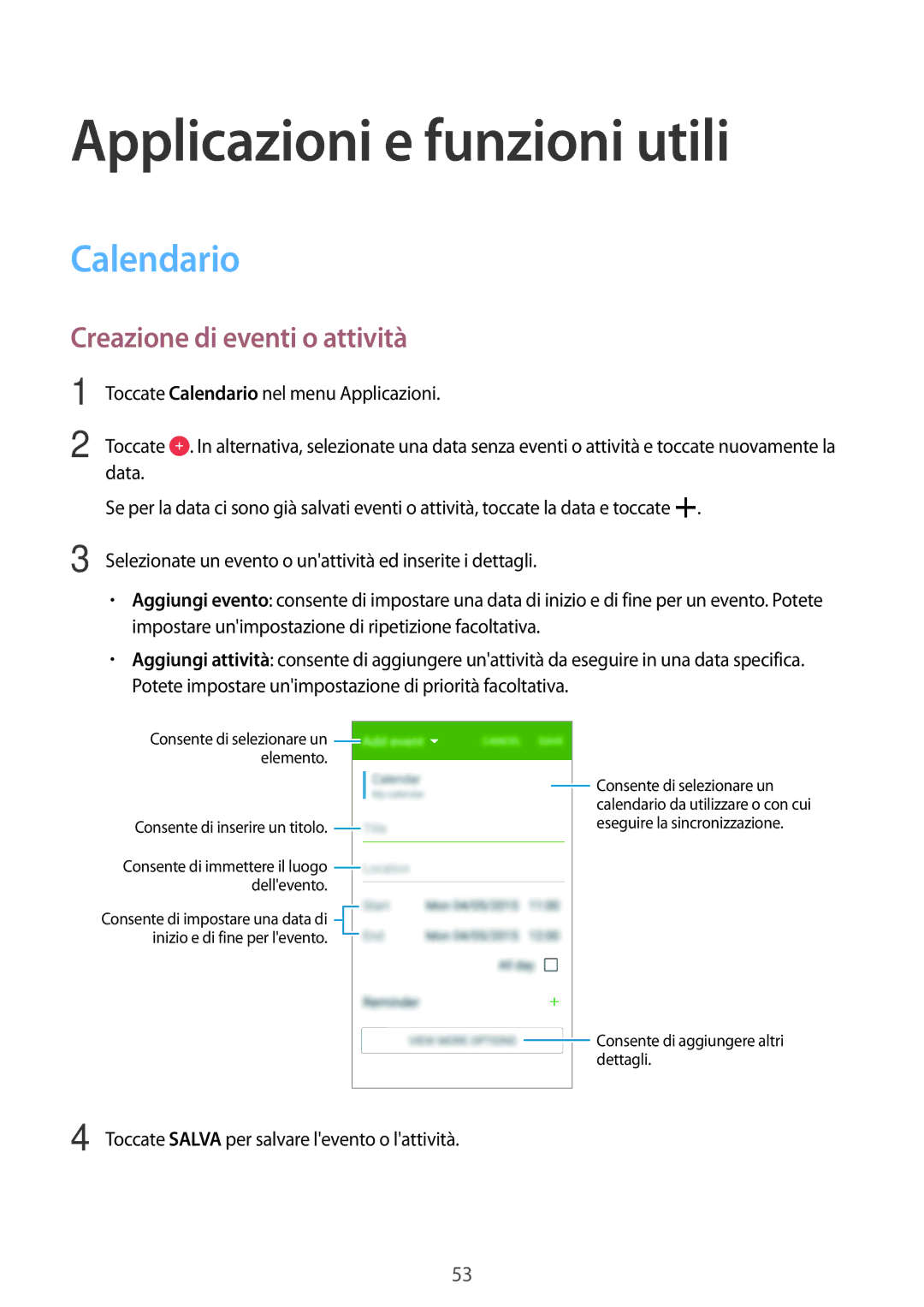 Samsung SM-G361FZSAXEO, SM-G361FZWAITV manual Applicazioni e funzioni utili, Calendario, Creazione di eventi o attività 