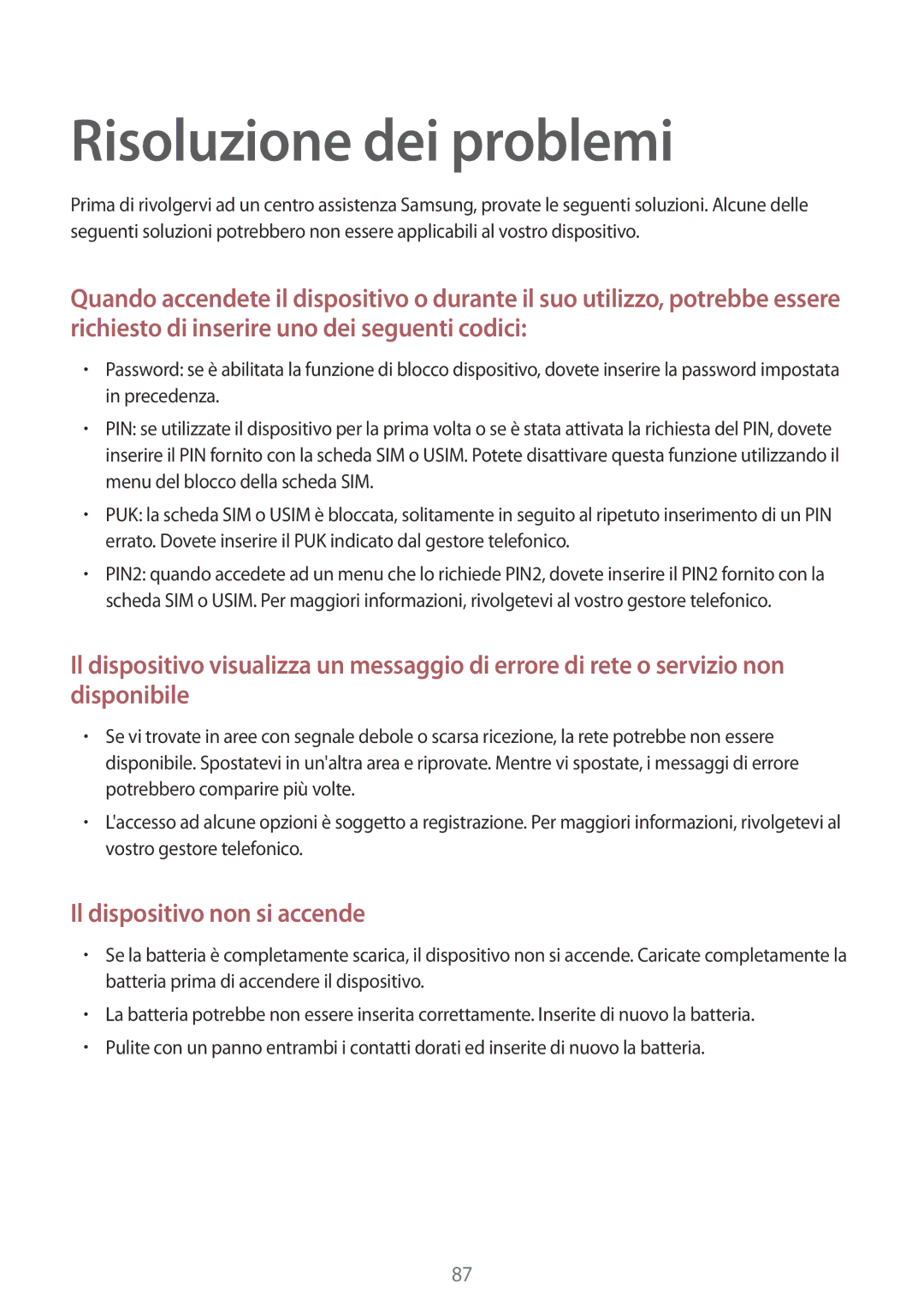 Samsung SM-G361FZWASEE, SM-G361FZWAITV, SM-G361FZSAOMN manual Risoluzione dei problemi, Il dispositivo non si accende 