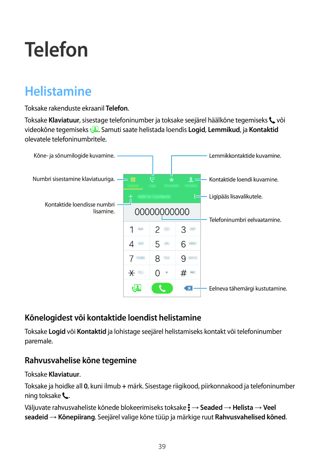 Samsung SM-G361FZWASEB, SM-G361FHAASEB manual Telefon, Helistamine, Kõnelogidest või kontaktide loendist helistamine 