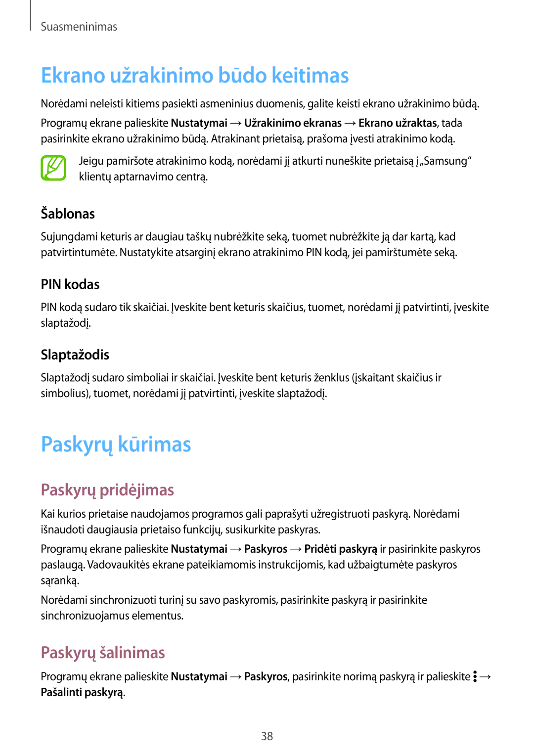 Samsung SM-G361FZSASEB manual Ekrano užrakinimo būdo keitimas, Paskyrų kūrimas, Paskyrų pridėjimas, Paskyrų šalinimas 