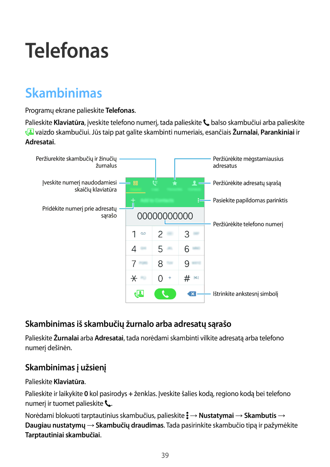 Samsung SM-G361FZWASEB manual Telefonas, Skambinimas iš skambučių žurnalo arba adresatų sąrašo, Skambinimas į užsienį 