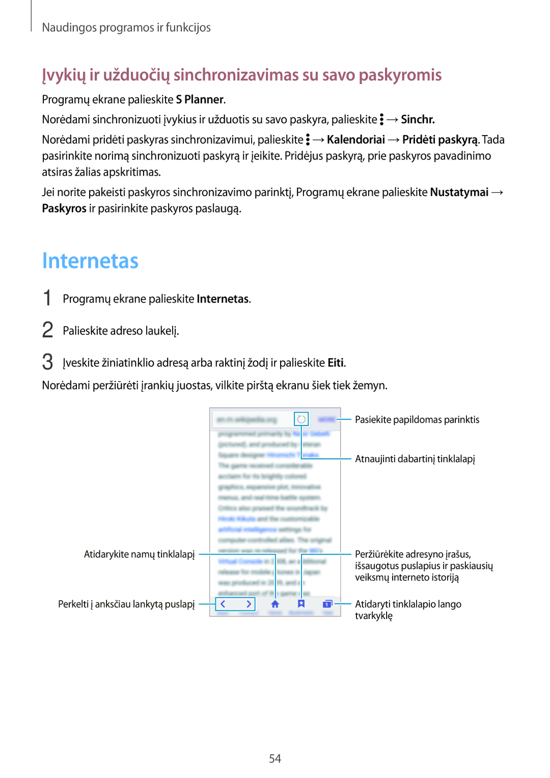 Samsung SM-G361FZWASEB, SM-G361FHAASEB, SM-G361FZSASEB Internetas, Įvykių ir užduočių sinchronizavimas su savo paskyromis 