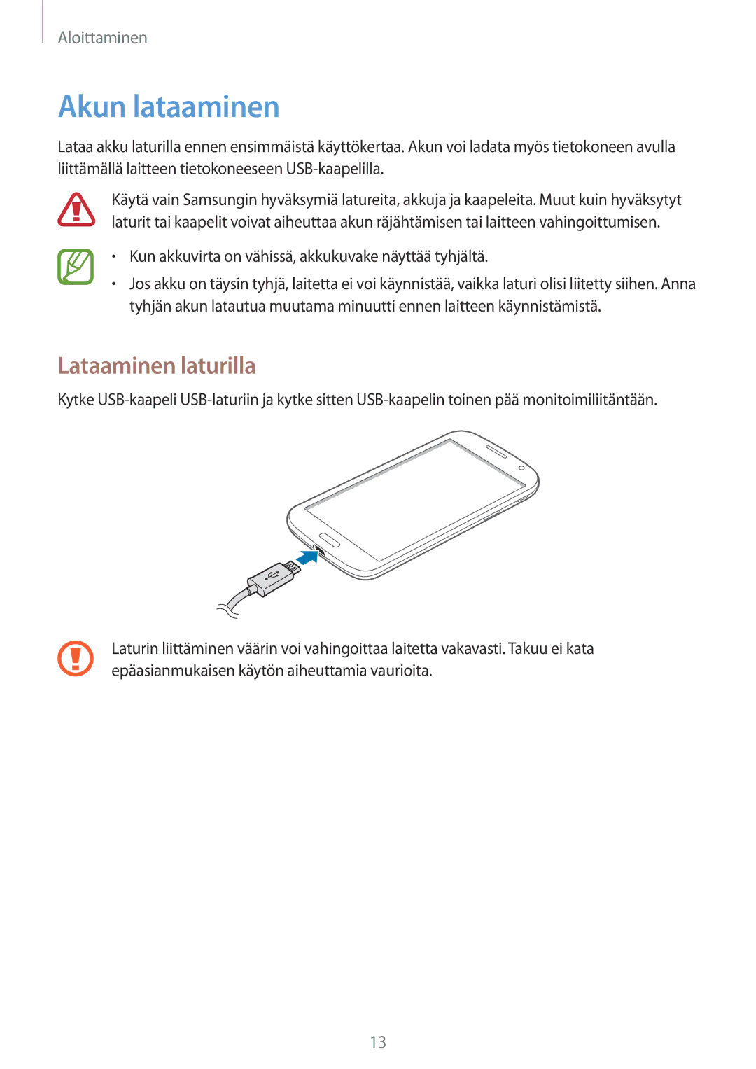 Samsung SM-G3815ZBANEE, SM-G3815RWANEE, SM-G3815HKANEE manual Akun lataaminen, Lataaminen laturilla 