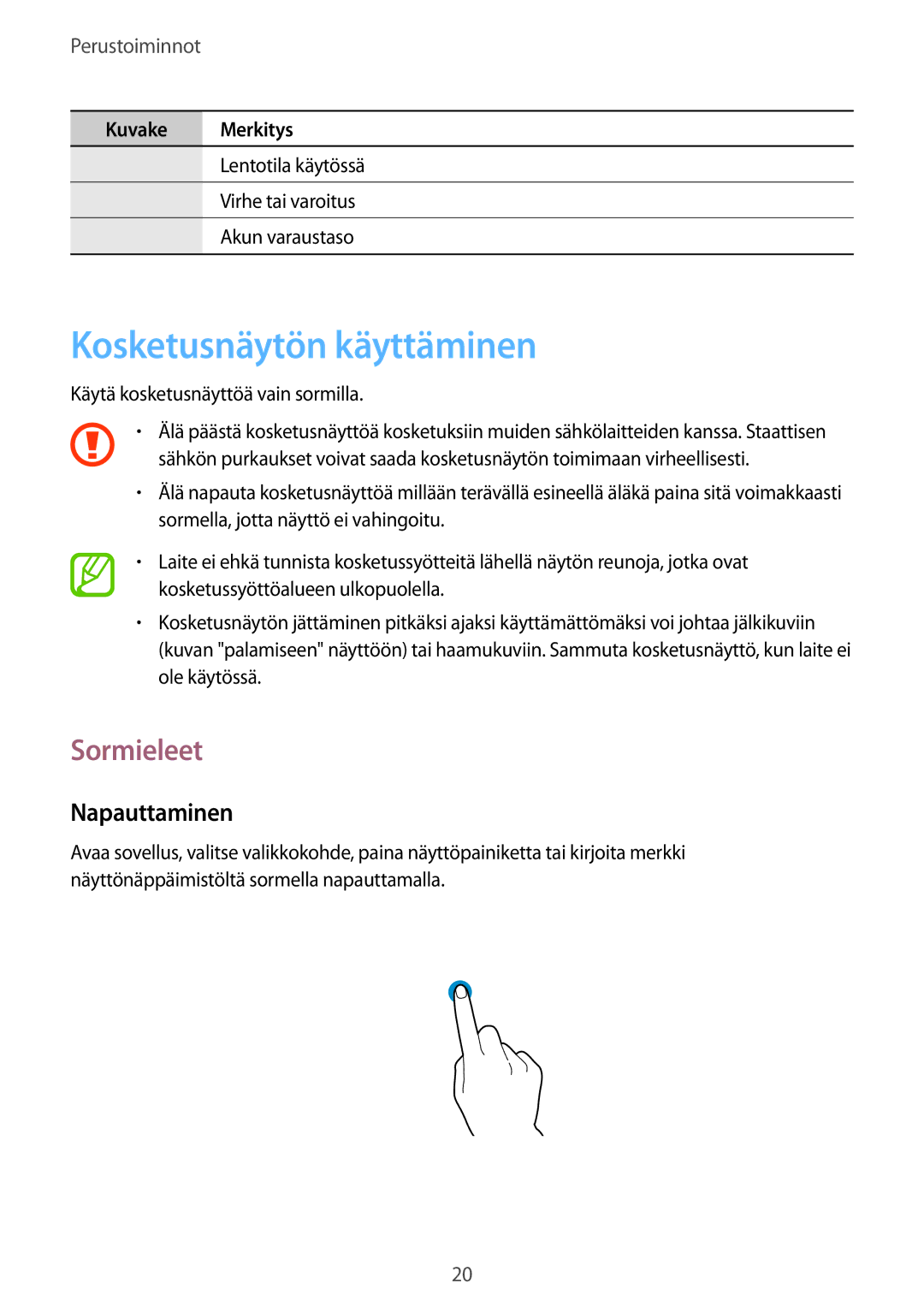 Samsung SM-G3815HKANEE, SM-G3815RWANEE, SM-G3815ZBANEE manual Kosketusnäytön käyttäminen, Sormieleet, Napauttaminen 