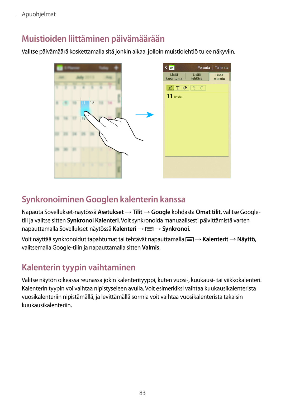 Samsung SM-G3815HKANEE, SM-G3815RWANEE manual Muistioiden liittäminen päivämäärään, Synkronoiminen Googlen kalenterin kanssa 