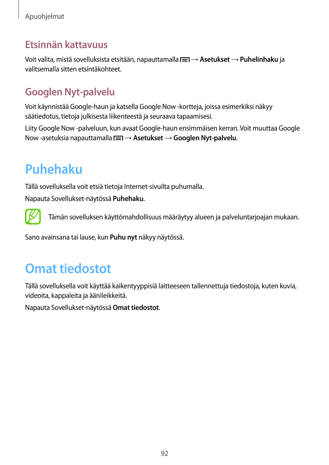 Samsung SM-G3815HKANEE, SM-G3815RWANEE, SM-G3815ZBANEE Puhehaku, Omat tiedostot, Etsinnän kattavuus, Googlen Nyt-palvelu 