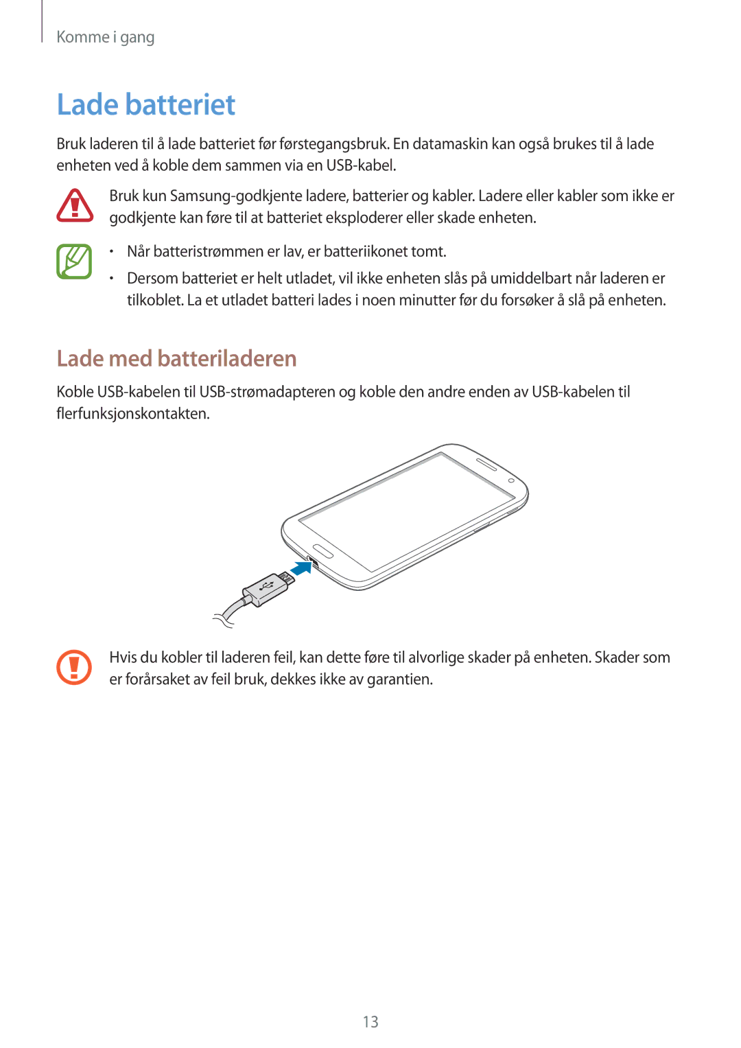 Samsung SM-G3815ZBANEE manual Lade batteriet, Lade med batteriladeren, Når batteristrømmen er lav, er batteriikonet tomt 