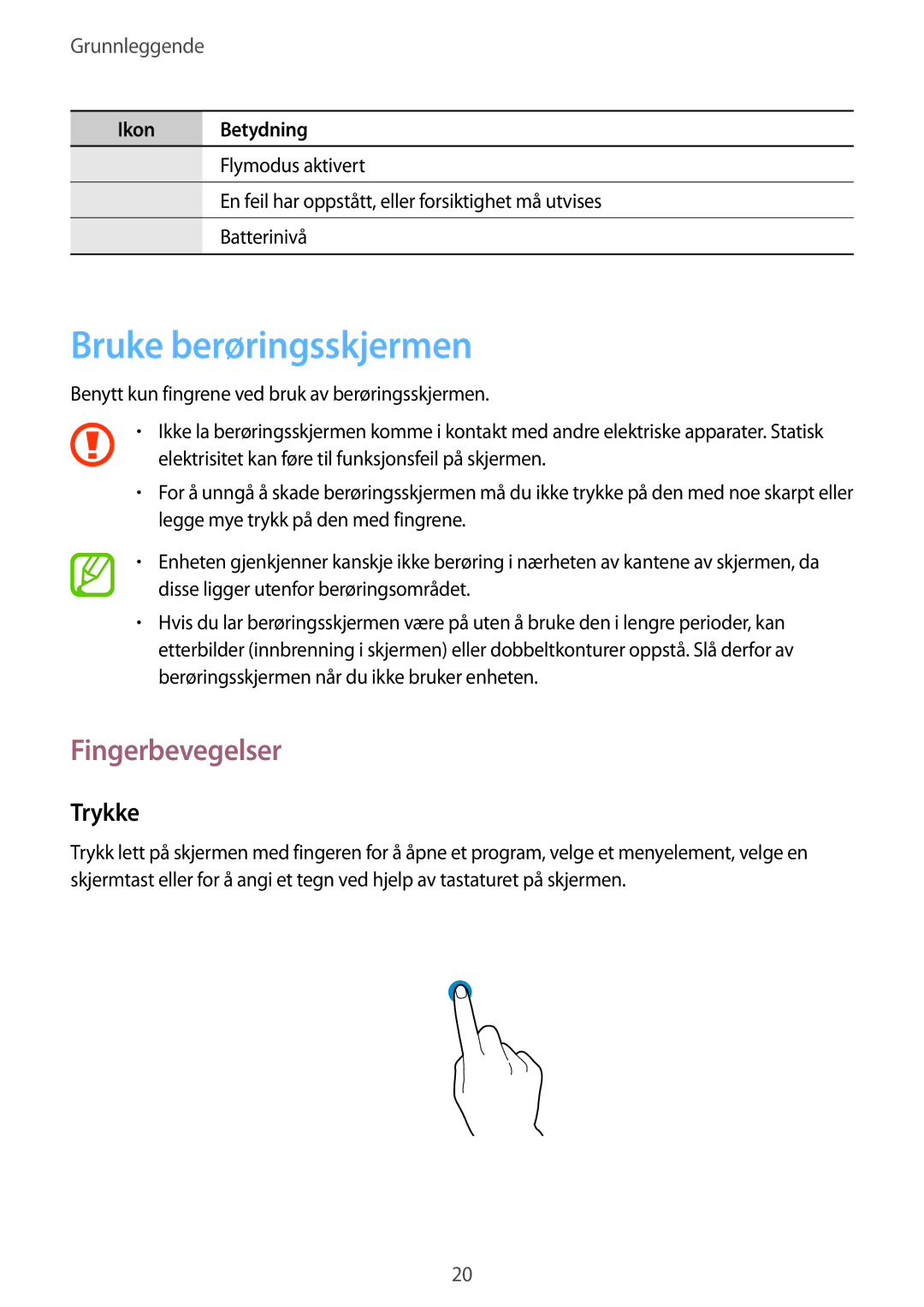 Samsung SM-G3815HKANEE, SM-G3815RWANEE, SM-G3815ZBANEE manual Bruke berøringsskjermen, Fingerbevegelser, Trykke 