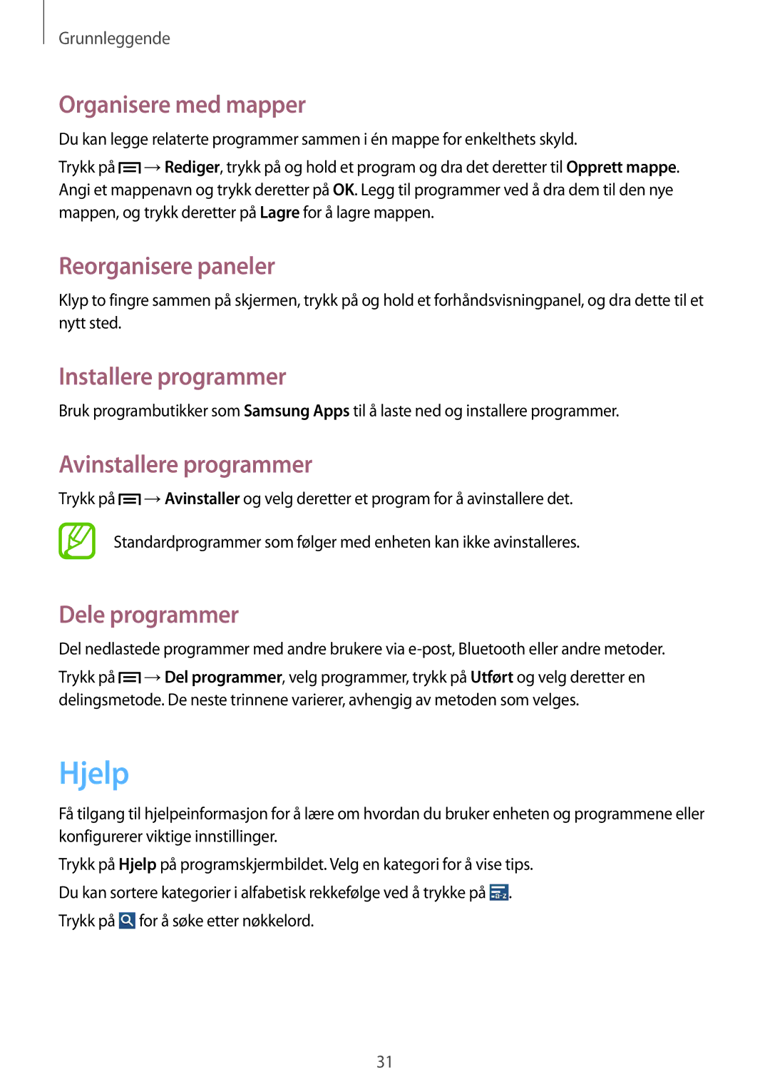 Samsung SM-G3815ZBANEE manual Hjelp, Organisere med mapper, Installere programmer, Avinstallere programmer, Dele programmer 