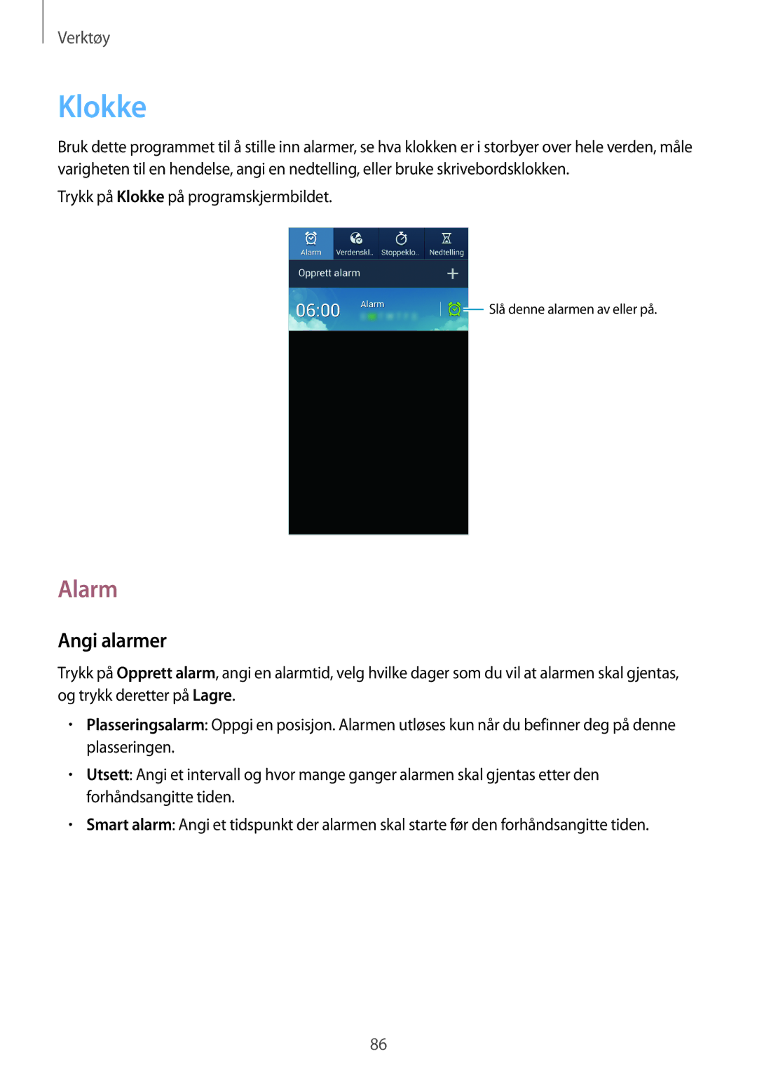 Samsung SM-G3815HKANEE, SM-G3815RWANEE, SM-G3815ZBANEE manual Alarm, Angi alarmer, Trykk på Klokke på programskjermbildet 