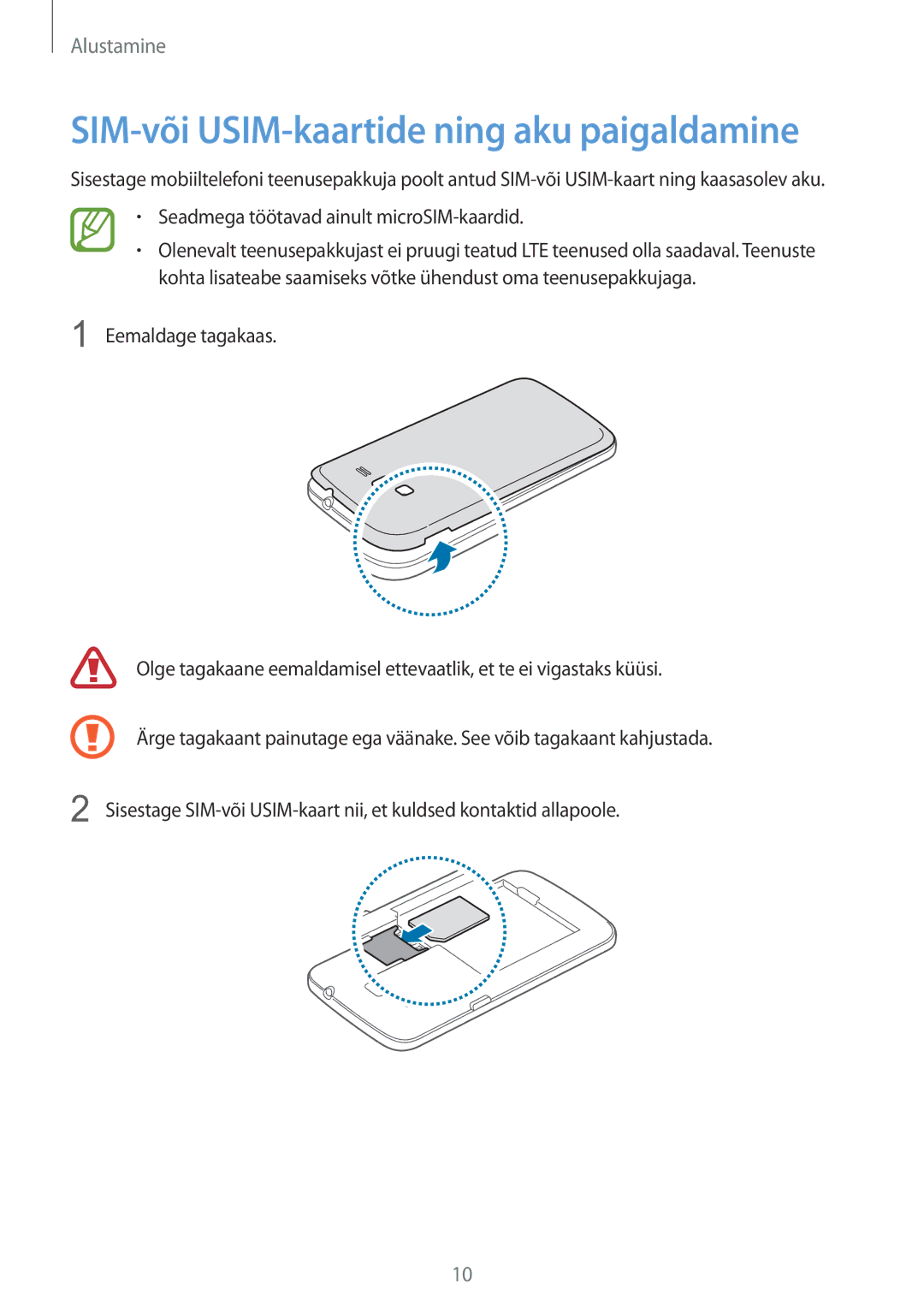 Samsung SM-G3815RWASEB manual SIM-või USIM-kaartide ning aku paigaldamine, Seadmega töötavad ainult microSIM-kaardid 