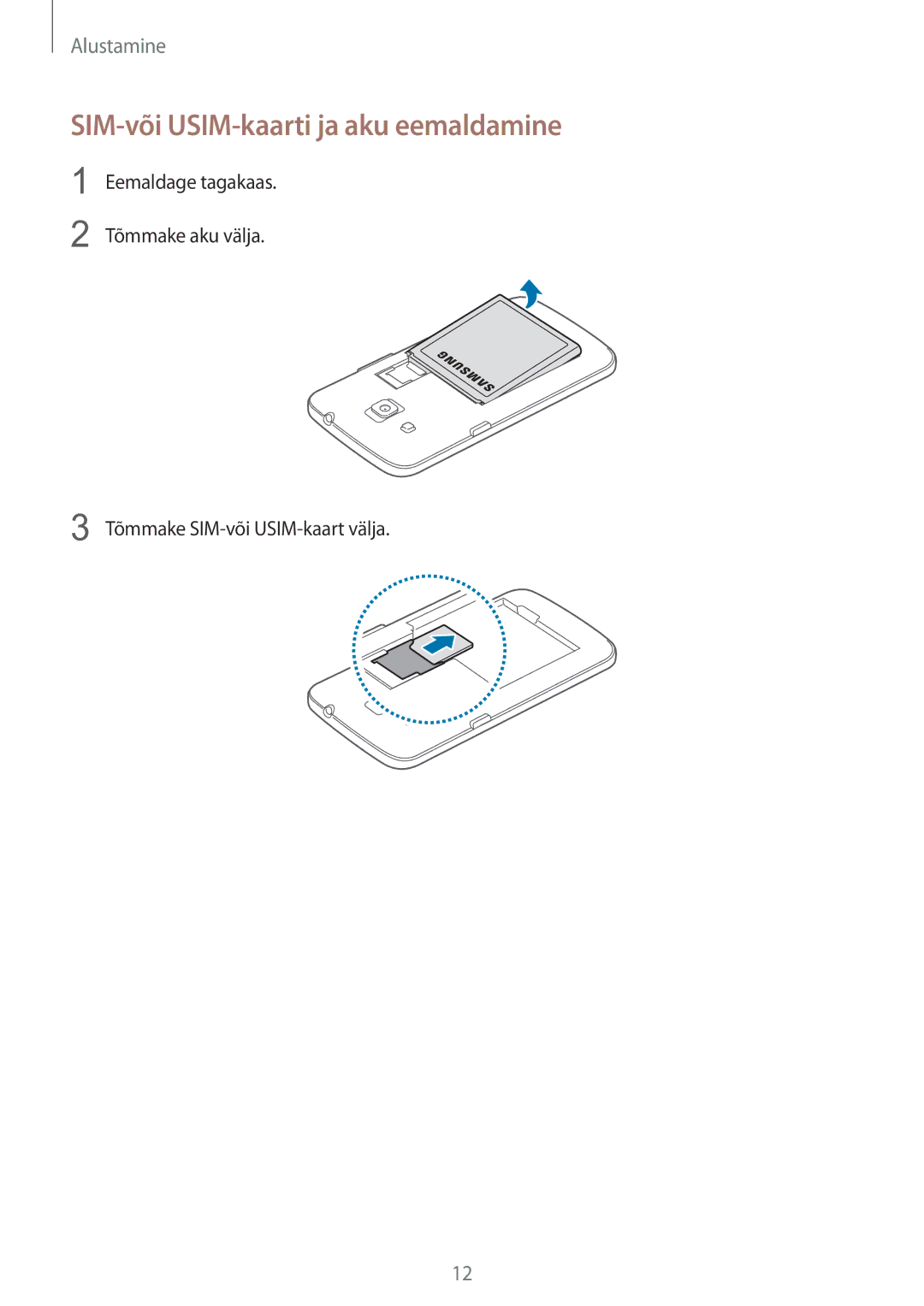 Samsung SM-G3815RWASEB, SM-G3815ZBASEB manual SIM-või USIM-kaarti ja aku eemaldamine, Tõmmake SIM-või USIM-kaart välja 