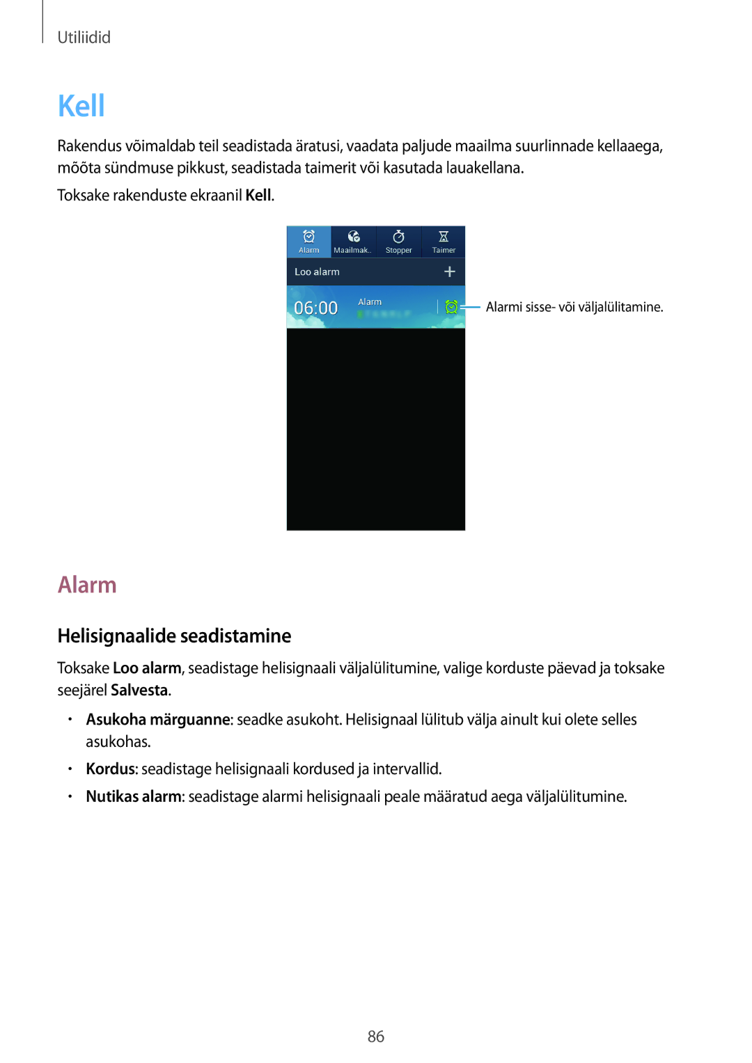 Samsung SM-G3815RWASEB, SM-G3815ZBASEB manual Alarm, Helisignaalide seadistamine, Toksake rakenduste ekraanil Kell 