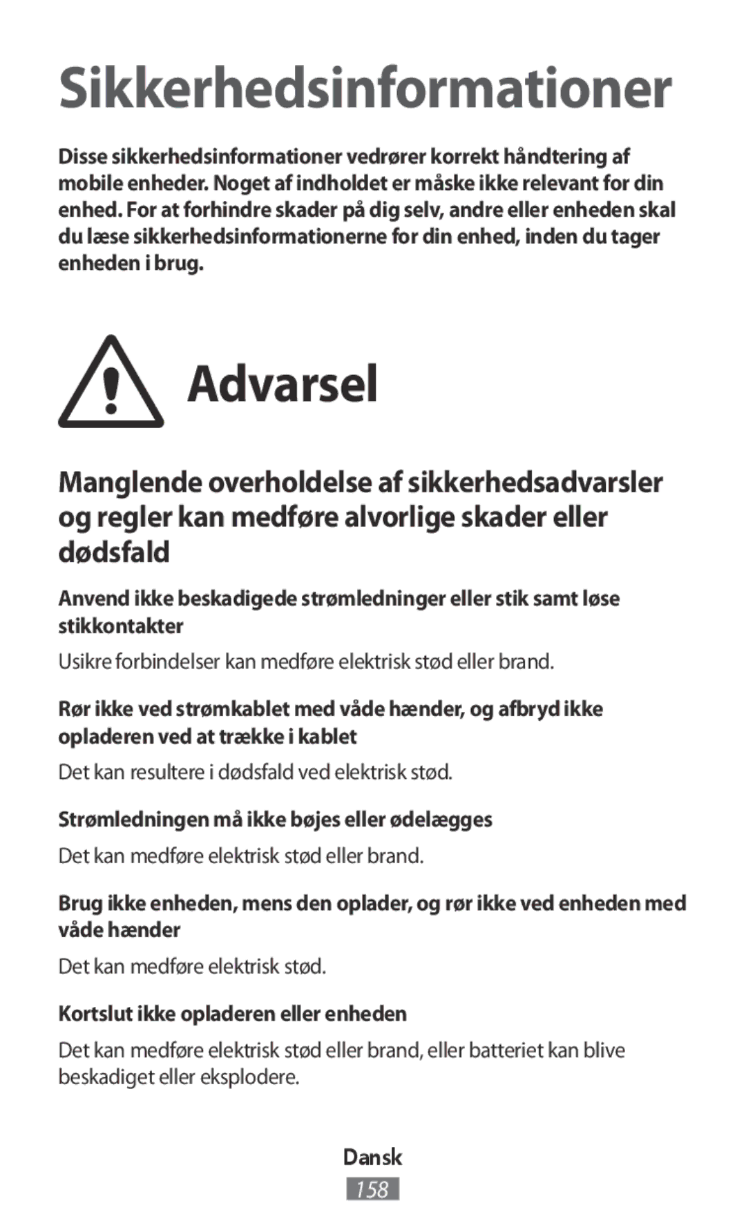 Samsung SM-N9005ZKEXEH manual Strømledningen må ikke bøjes eller ødelægges, Kortslut ikke opladeren eller enheden, Dansk 