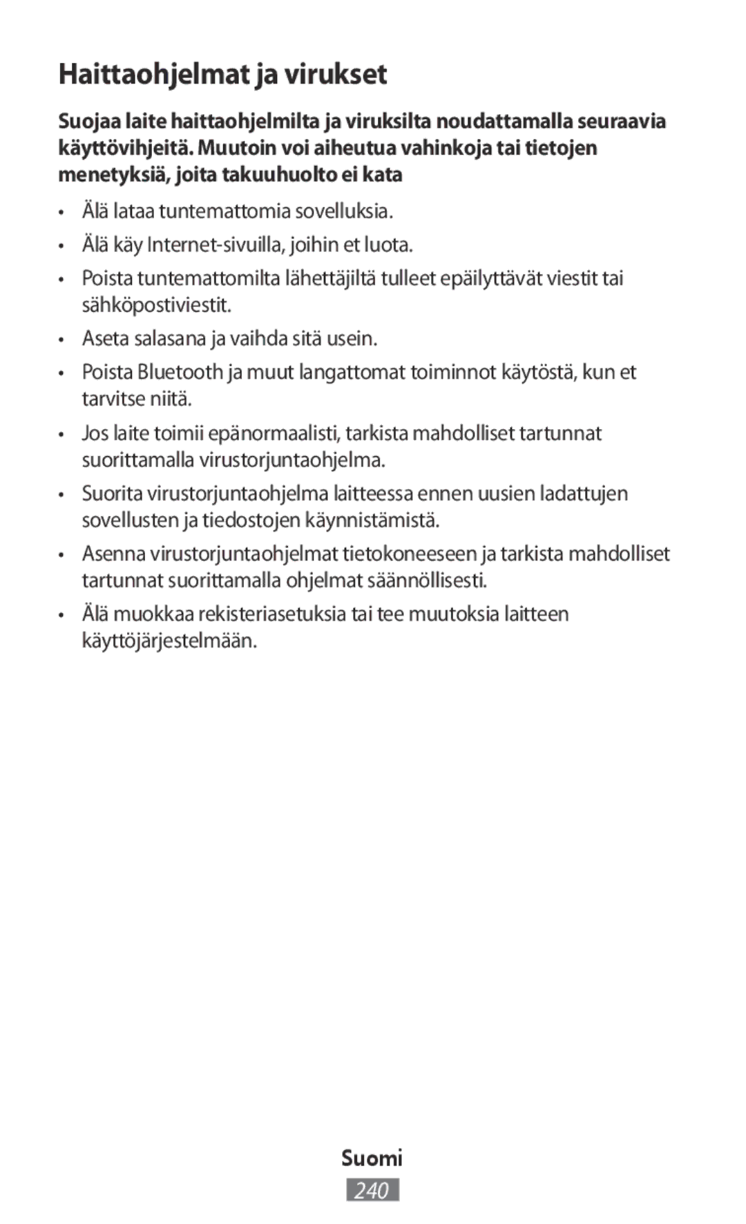 Samsung GT-S6790MKNATO, SM-G3815RWAVGR, SM-G3815RWASEB, SM-G3500ZIADBT, SM-N9005ZKEXEO manual Haittaohjelmat ja virukset 