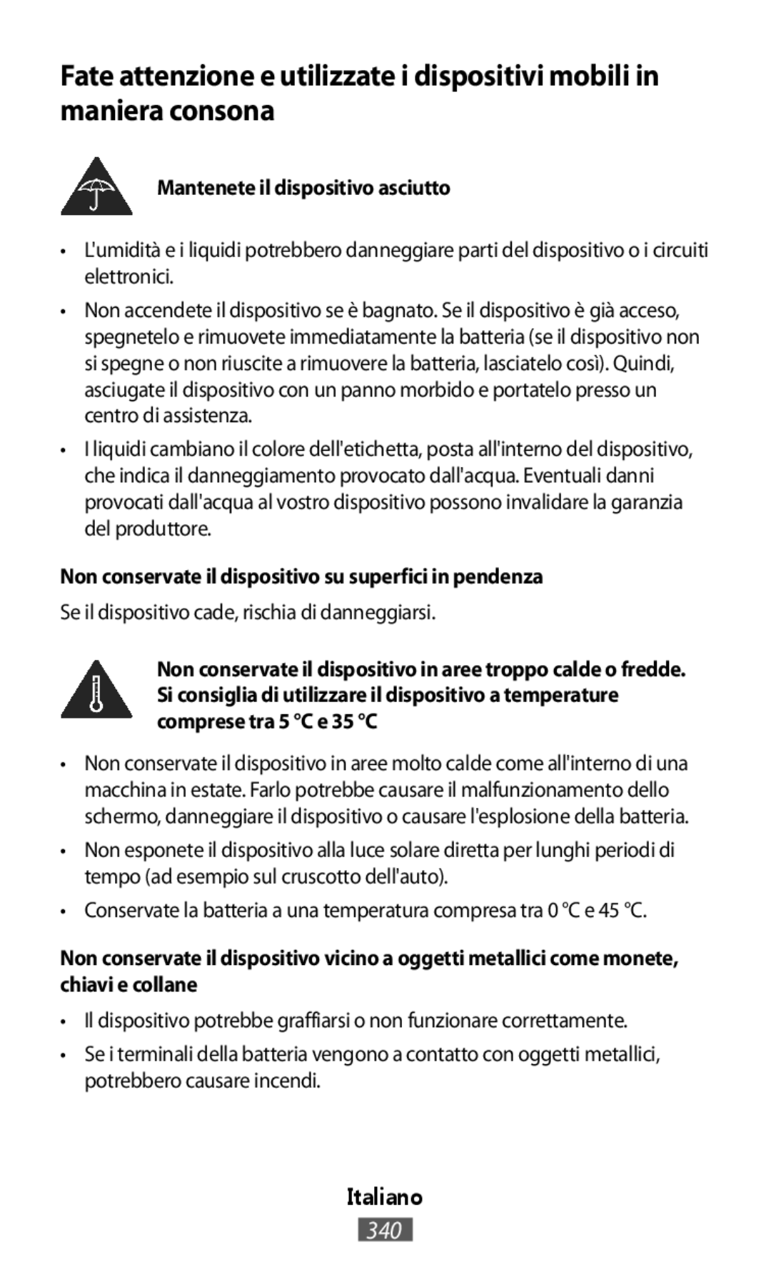 Samsung GT-S6790MKNSEB manual Mantenete il dispositivo asciutto, Non conservate il dispositivo su superfici in pendenza 