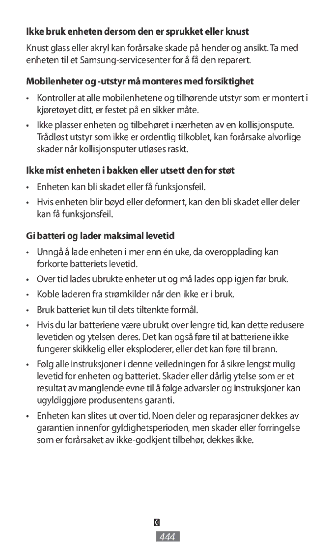 Samsung GT-S7275HKNTPH manual Ikke bruk enheten dersom den er sprukket eller knust, Gi batteri og lader maksimal levetid 