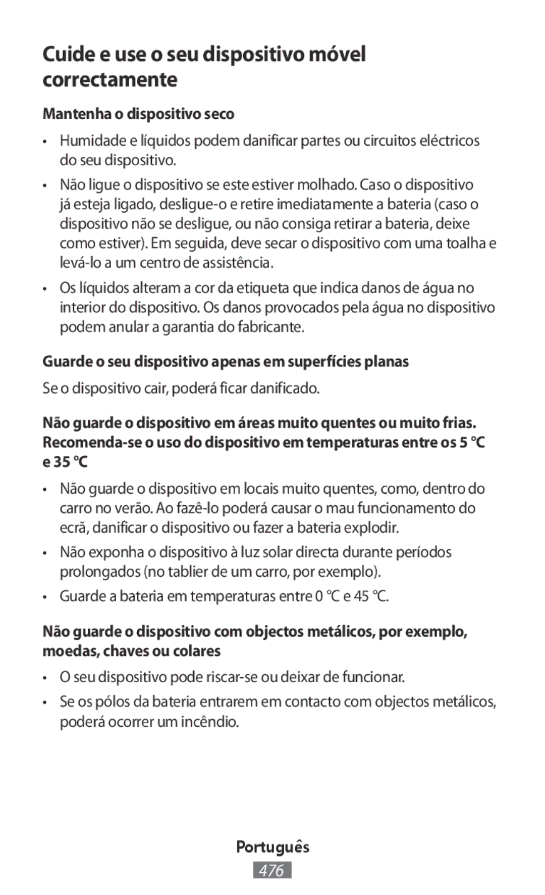 Samsung GT-S7275UWNDBT, SM-G3815RWAVGR manual Cuide e use o seu dispositivo móvel correctamente, Mantenha o dispositivo seco 