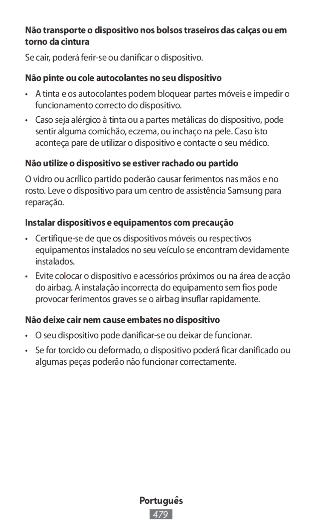 Samsung GT-I9506ZWAETL Não pinte ou cole autocolantes no seu dispositivo, Não deixe cair nem cause embates no dispositivo 