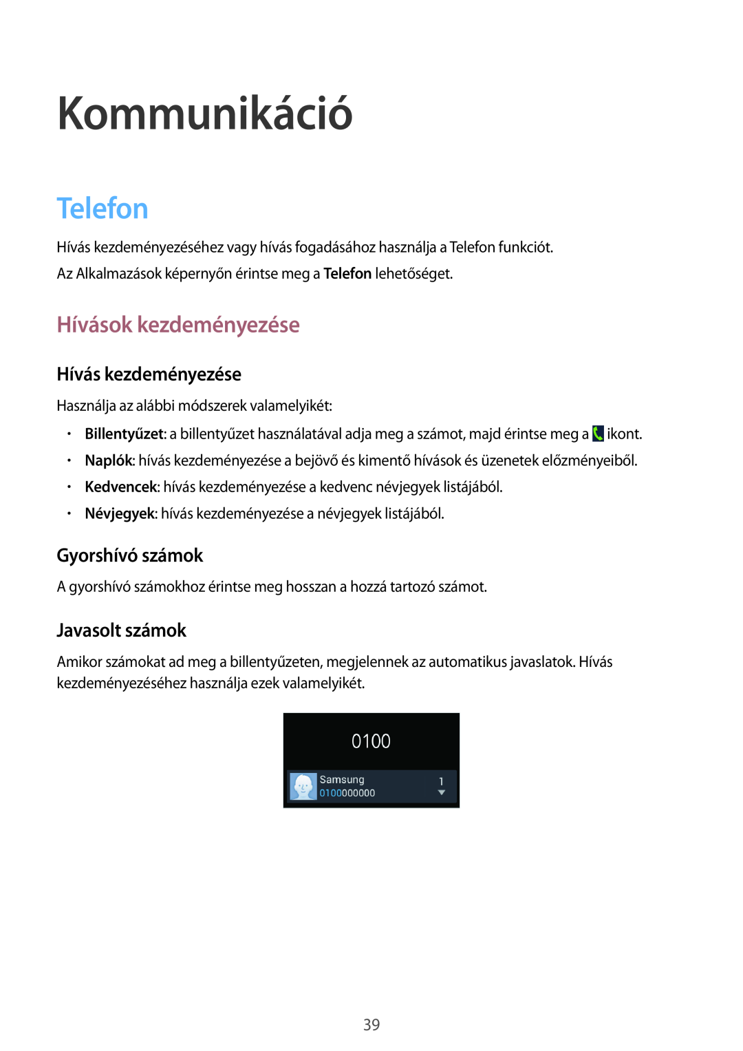 Samsung SM-G3815ZBAVDC manual Kommunikáció, Telefon, Hívások kezdeményezése, Hívás kezdeményezése, Gyorshívó számok 
