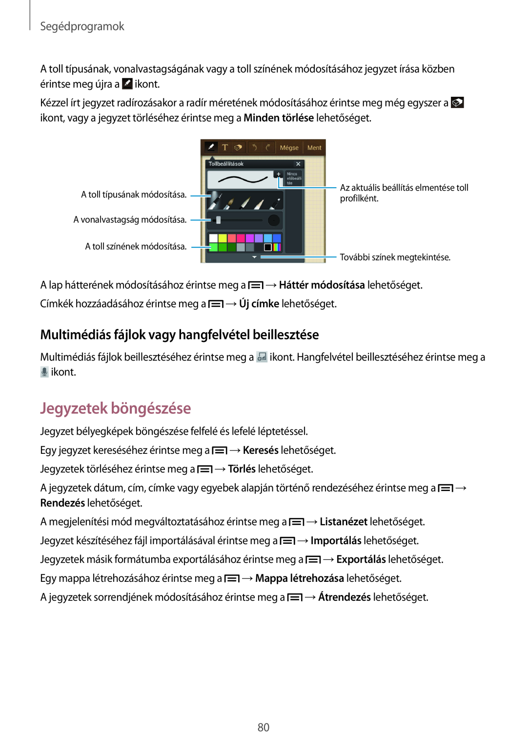 Samsung SM-G3815RWAAUT manual Jegyzetek böngészése, Multimédiás fájlok vagy hangfelvétel beillesztése, Segédprogramok 