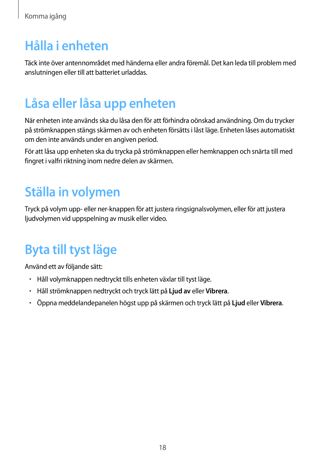 Samsung SM-G386FZKANEE manual Hålla i enheten, Låsa eller låsa upp enheten, Ställa in volymen, Byta till tyst läge 