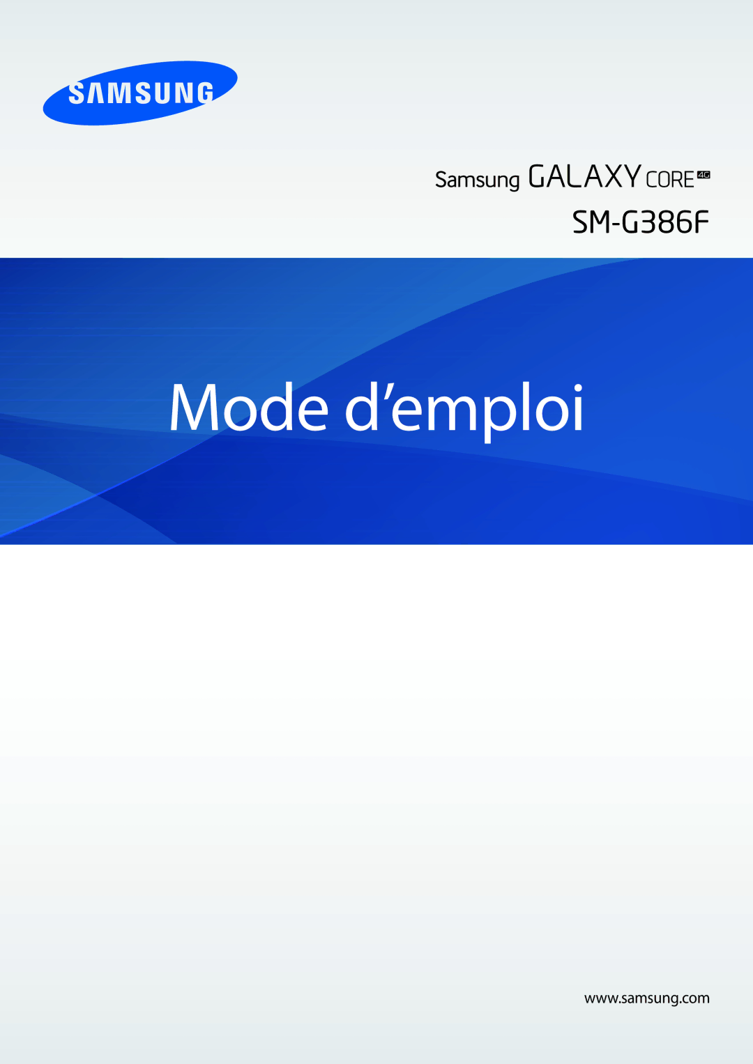 Samsung SM-G386FZKAXEF, SM-G386FZKANRJ, SM-G386FZWAVGF, SM-G386FZWAXEF, SM-G386FZWANRJ, SM-G386FZKAVGF manual Mode d’emploi 