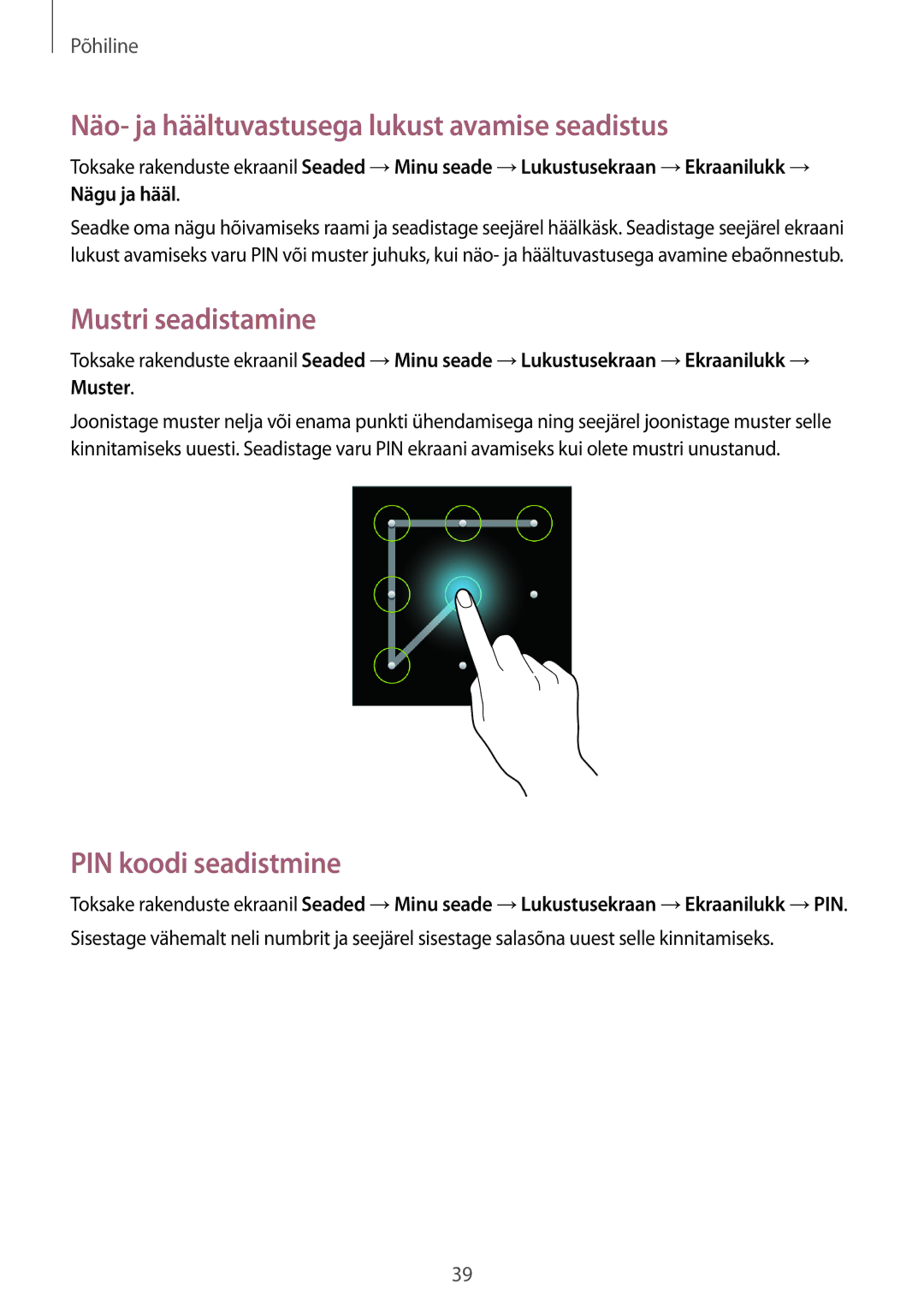 Samsung SM-G386FZKASEB manual Näo- ja häältuvastusega lukust avamise seadistus, Mustri seadistamine, PIN koodi seadistmine 