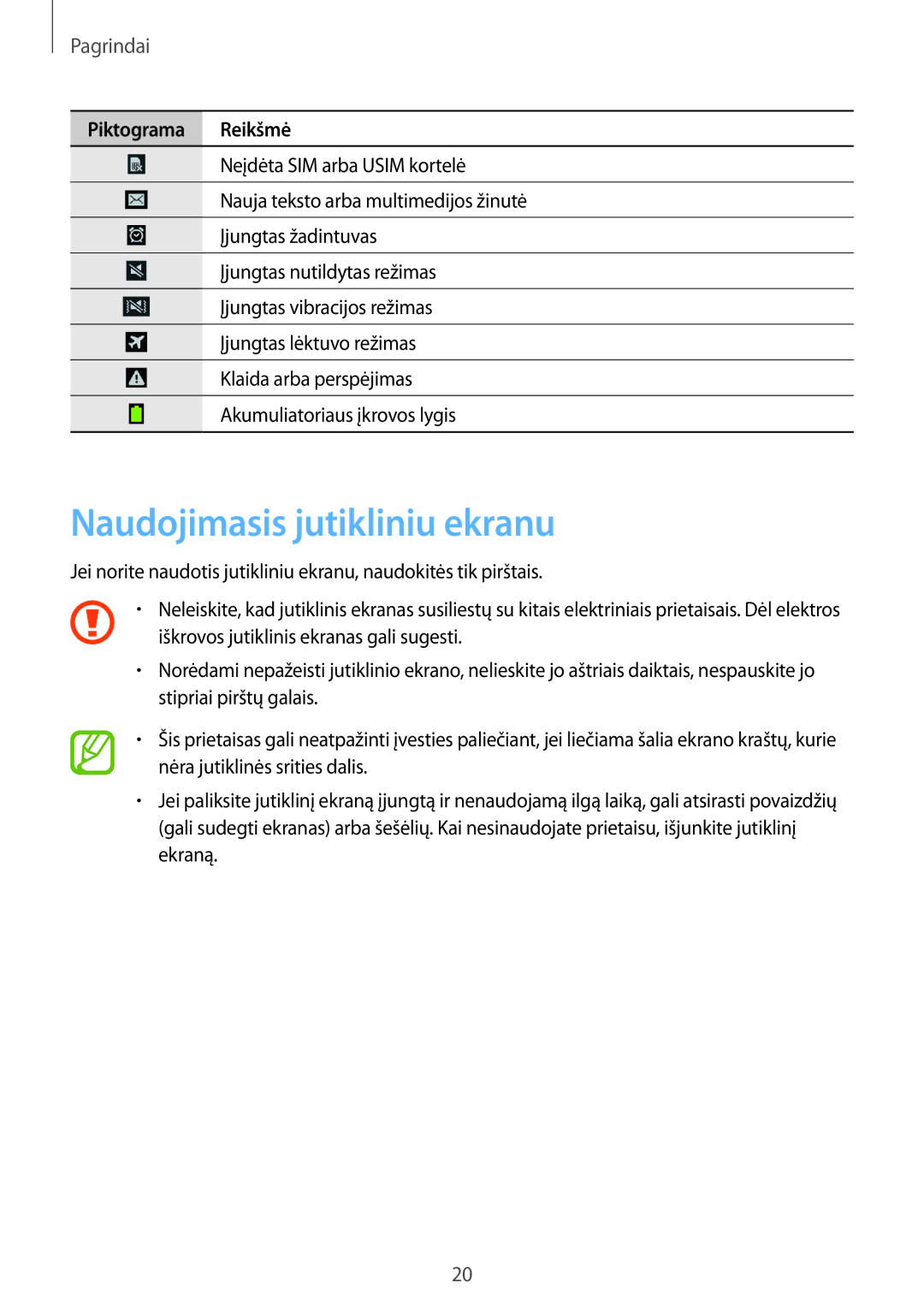 Samsung SM-G386FZWASEB, SM-G386FZKASEB manual Naudojimasis jutikliniu ekranu, Pagrindai 