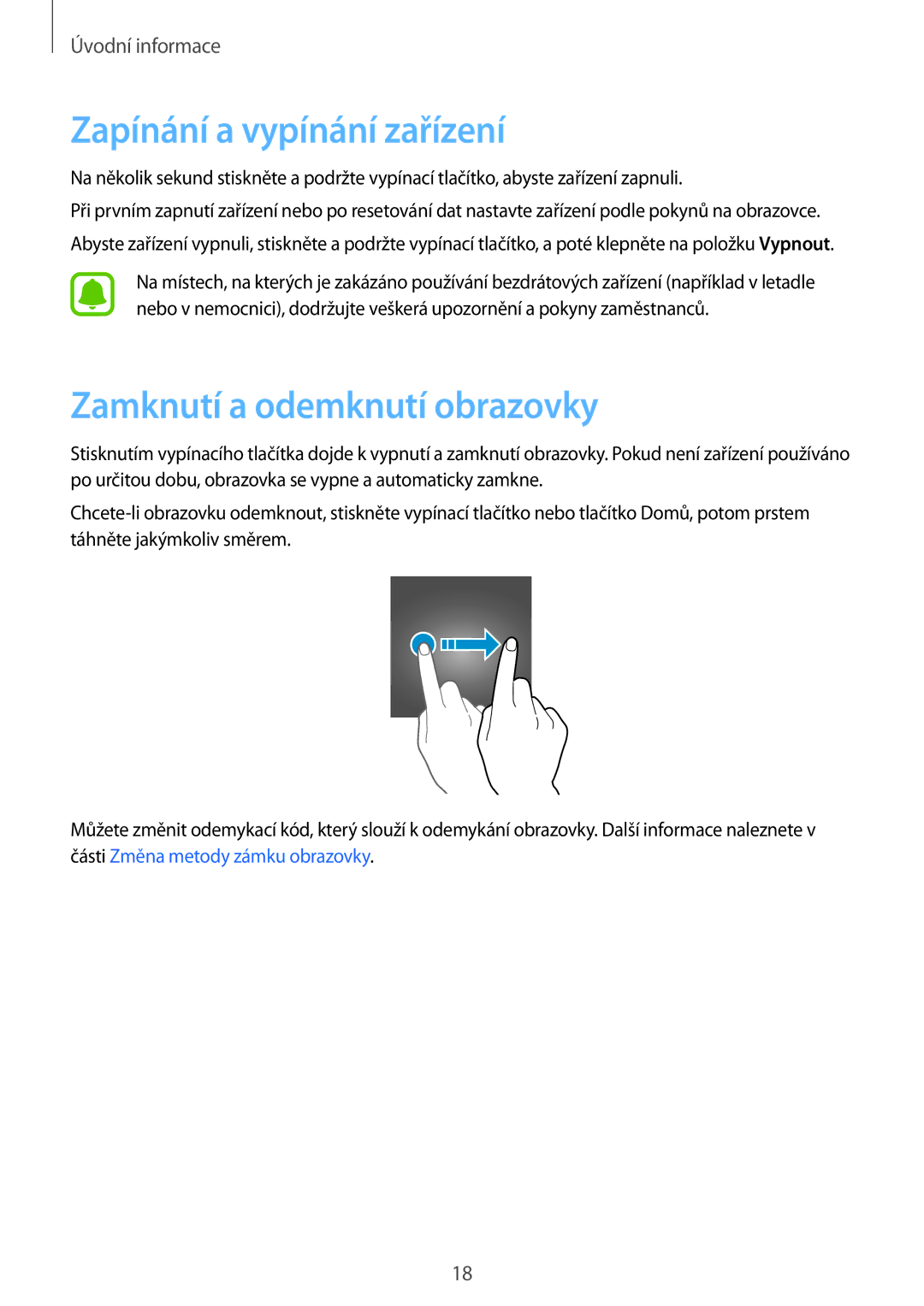 Samsung SM-G388FDSAETL manual Zapínání a vypínání zařízení, Zamknutí a odemknutí obrazovky 