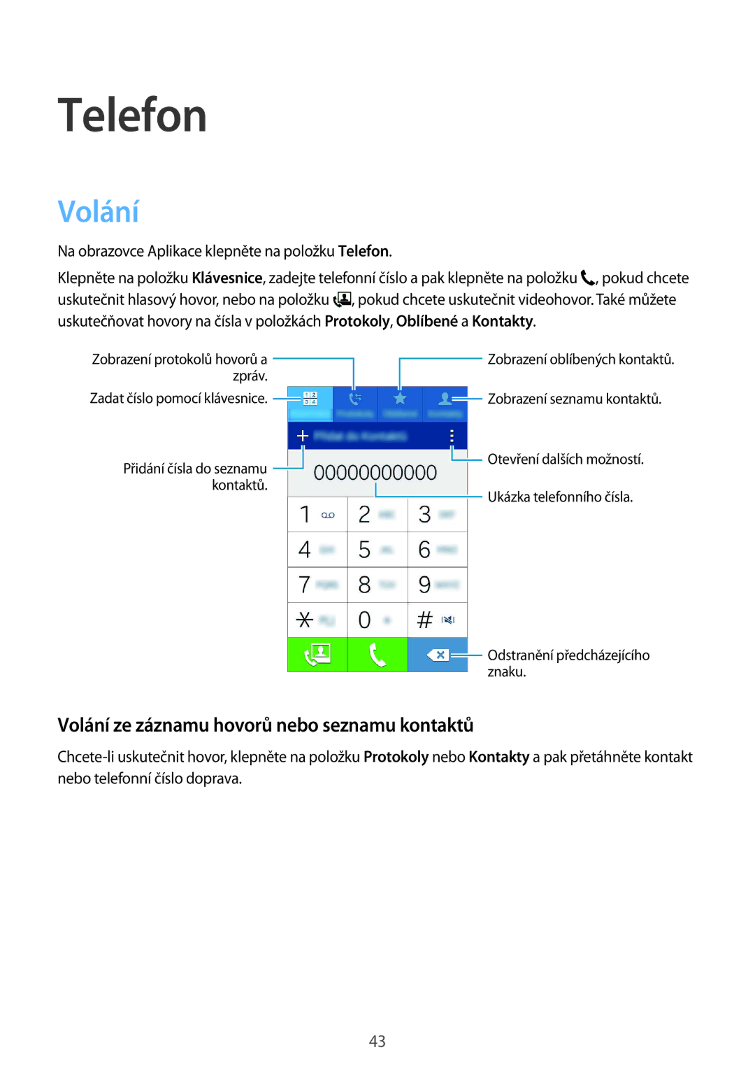 Samsung SM-G388FDSAETL manual Telefon, Volání ze záznamu hovorů nebo seznamu kontaktů 